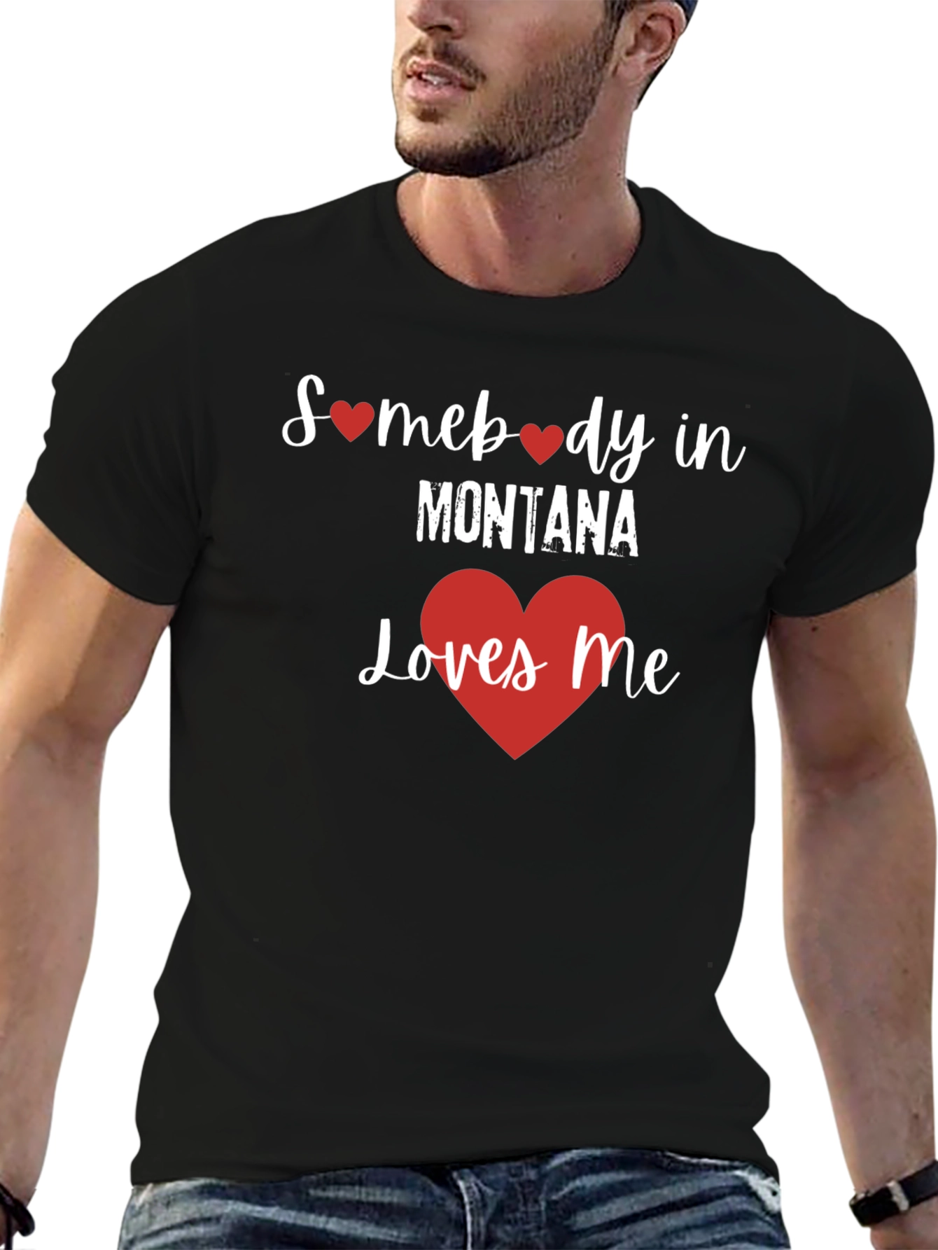 Somebody in Montana Loves Me T-Shirt