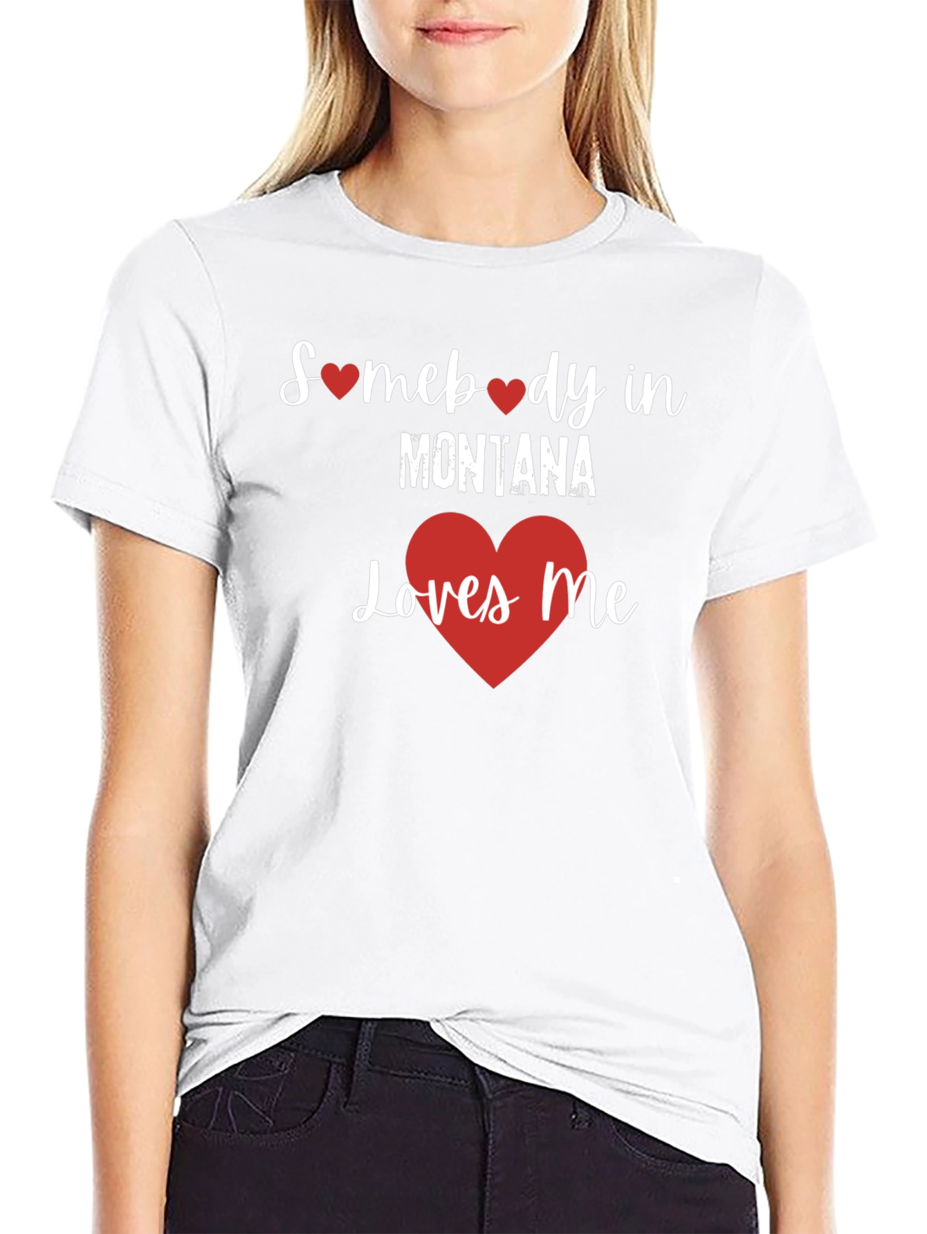Somebody in Montana Loves Me T-Shirt