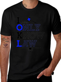 I Only Know Law Graphic Tee - Lawyer Gift