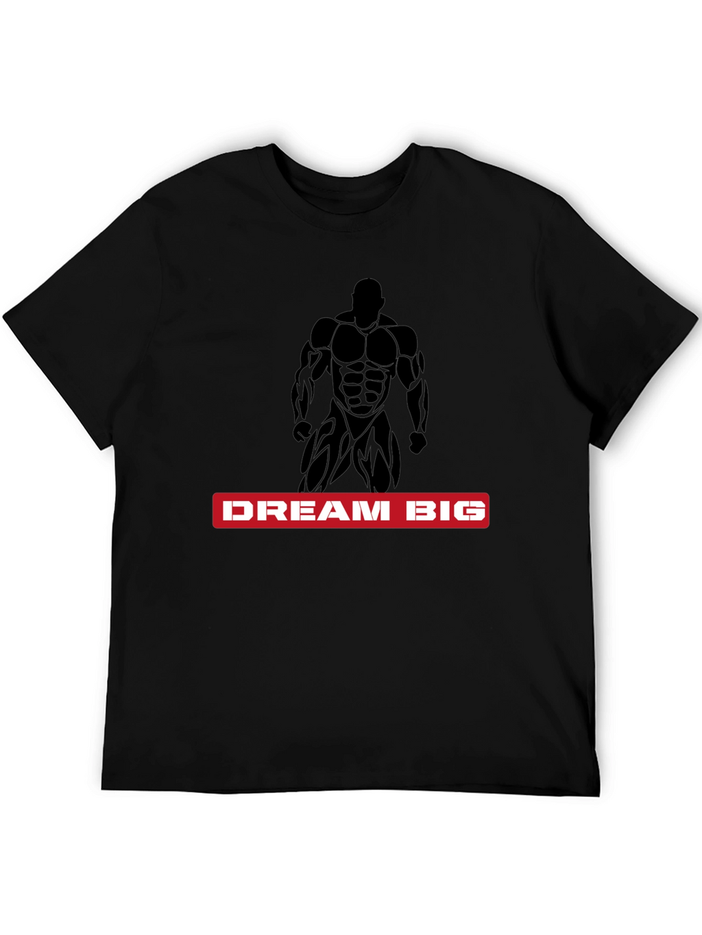 Dream Big Bodybuilder Black T-Shirt