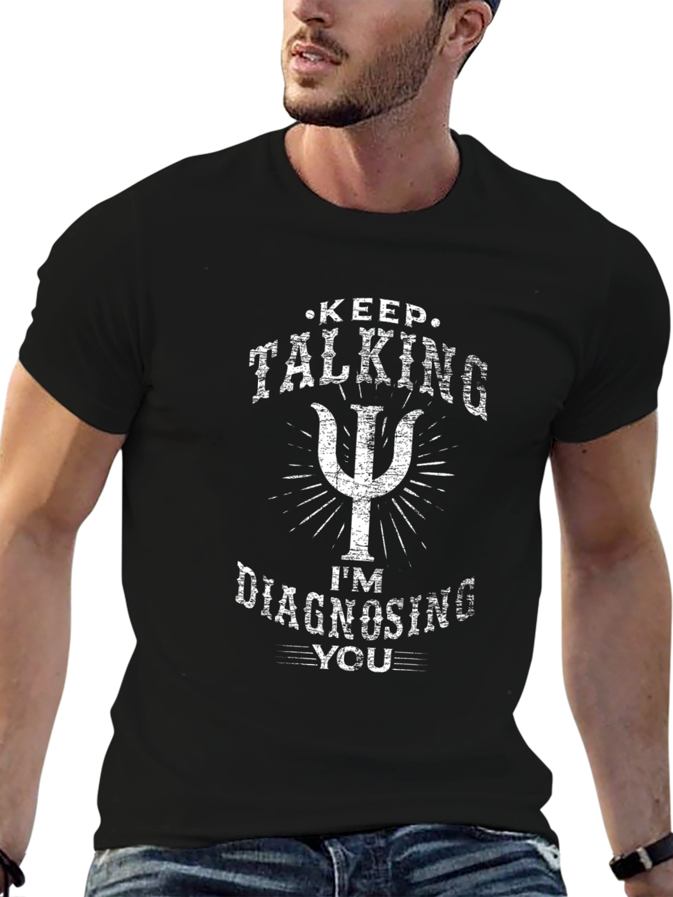 Keep Talking Im Diagnosing You Tee - Psychologist Humor T-Shirt