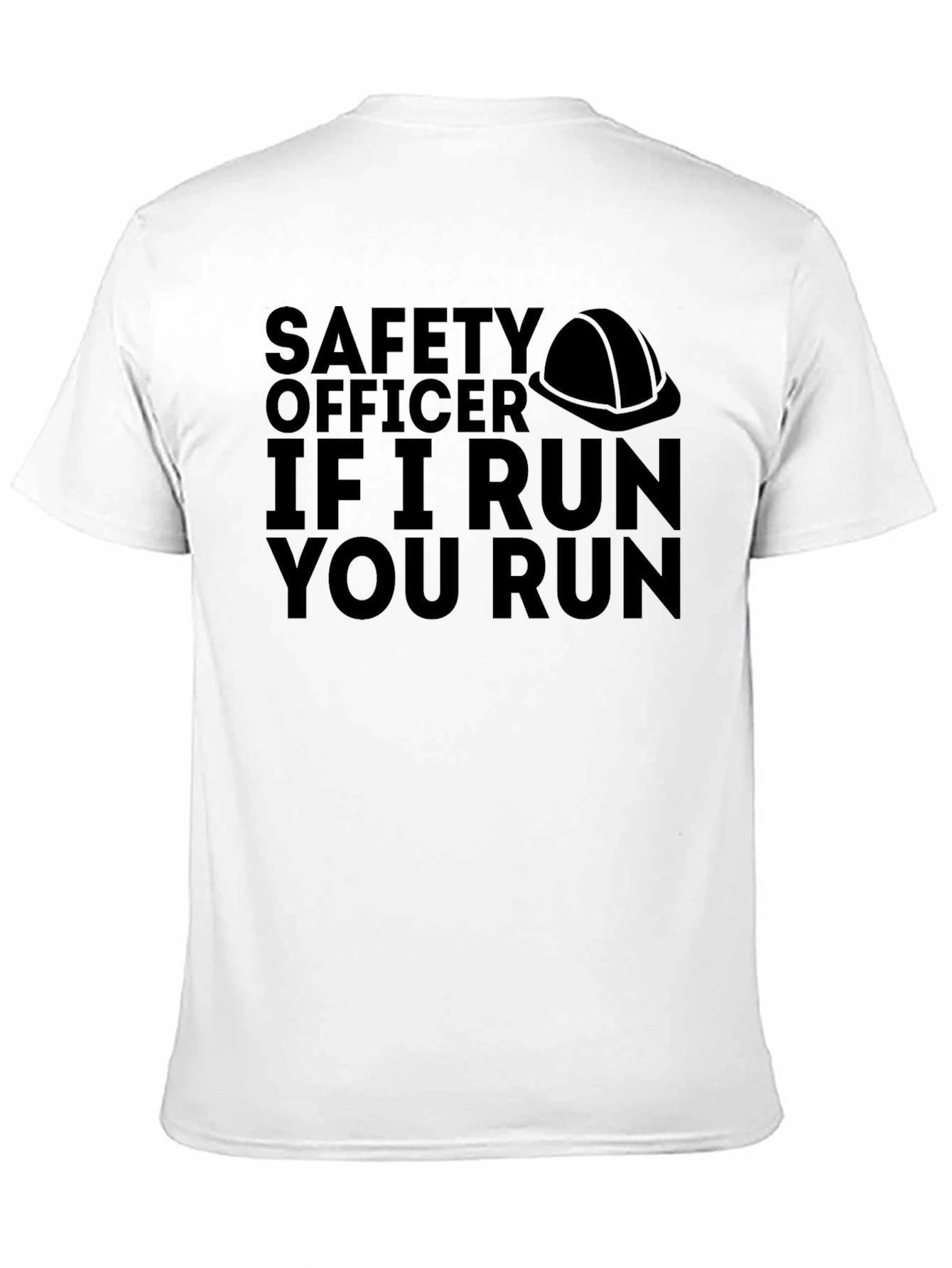 Safety Officer Funny T-Shirt Run
