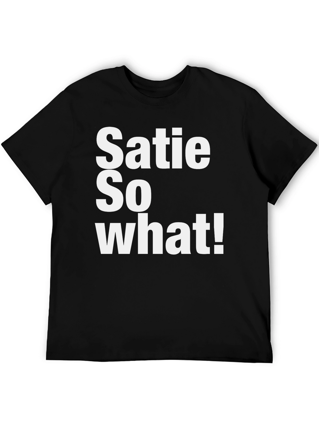 Satie So What! Graphic T-Shirt - Black Cotton Tee