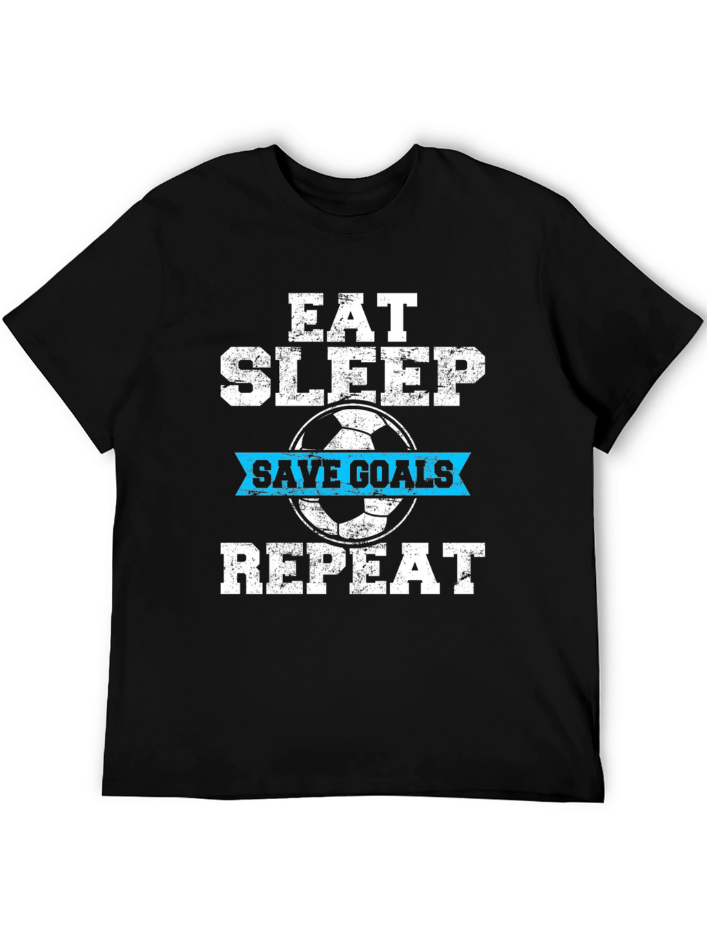Eat Sleep Save Goals Repeat T-Shirt