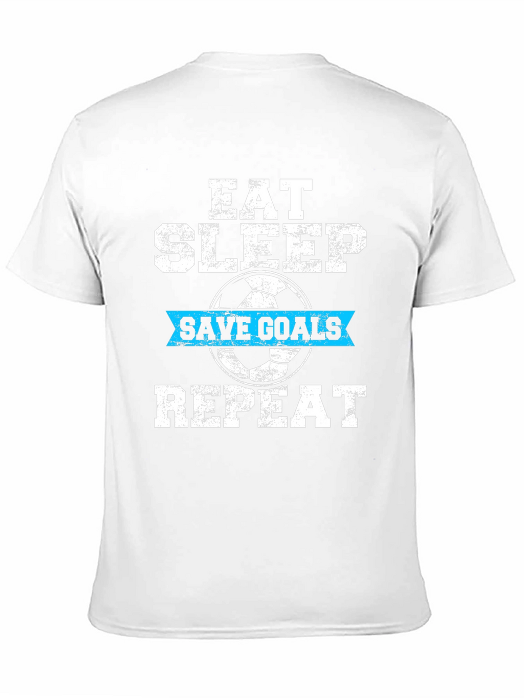 Eat Sleep Save Goals Repeat T-Shirt