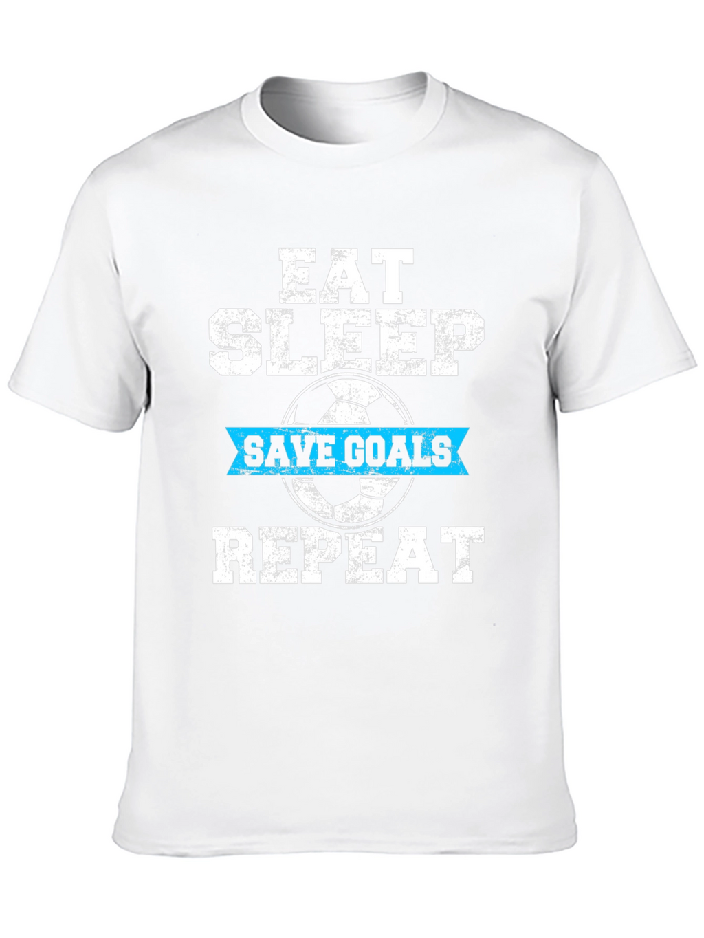 Eat Sleep Save Goals Repeat T-Shirt