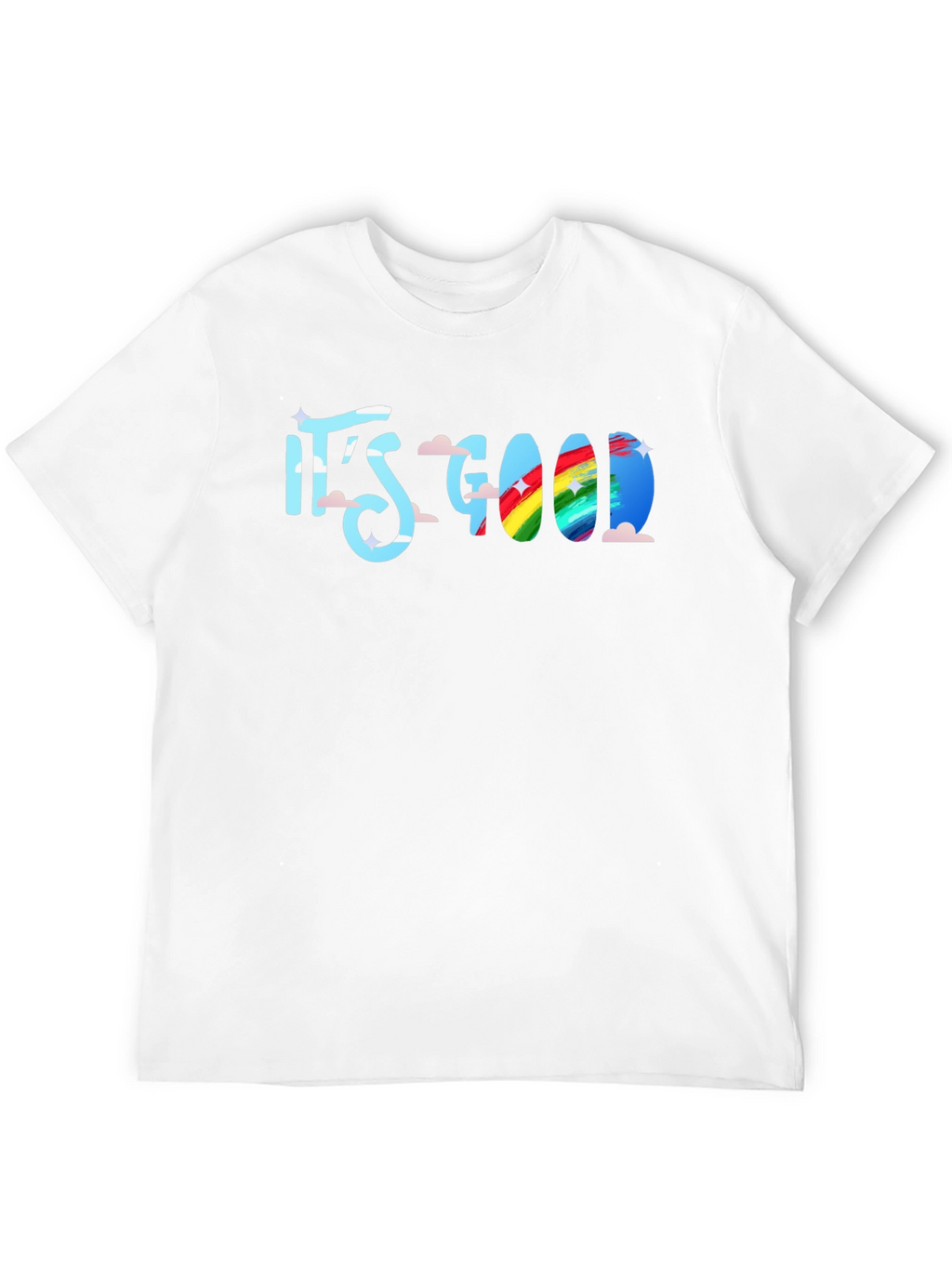 Its Good T-Shirt: Rainbow Cloud Design