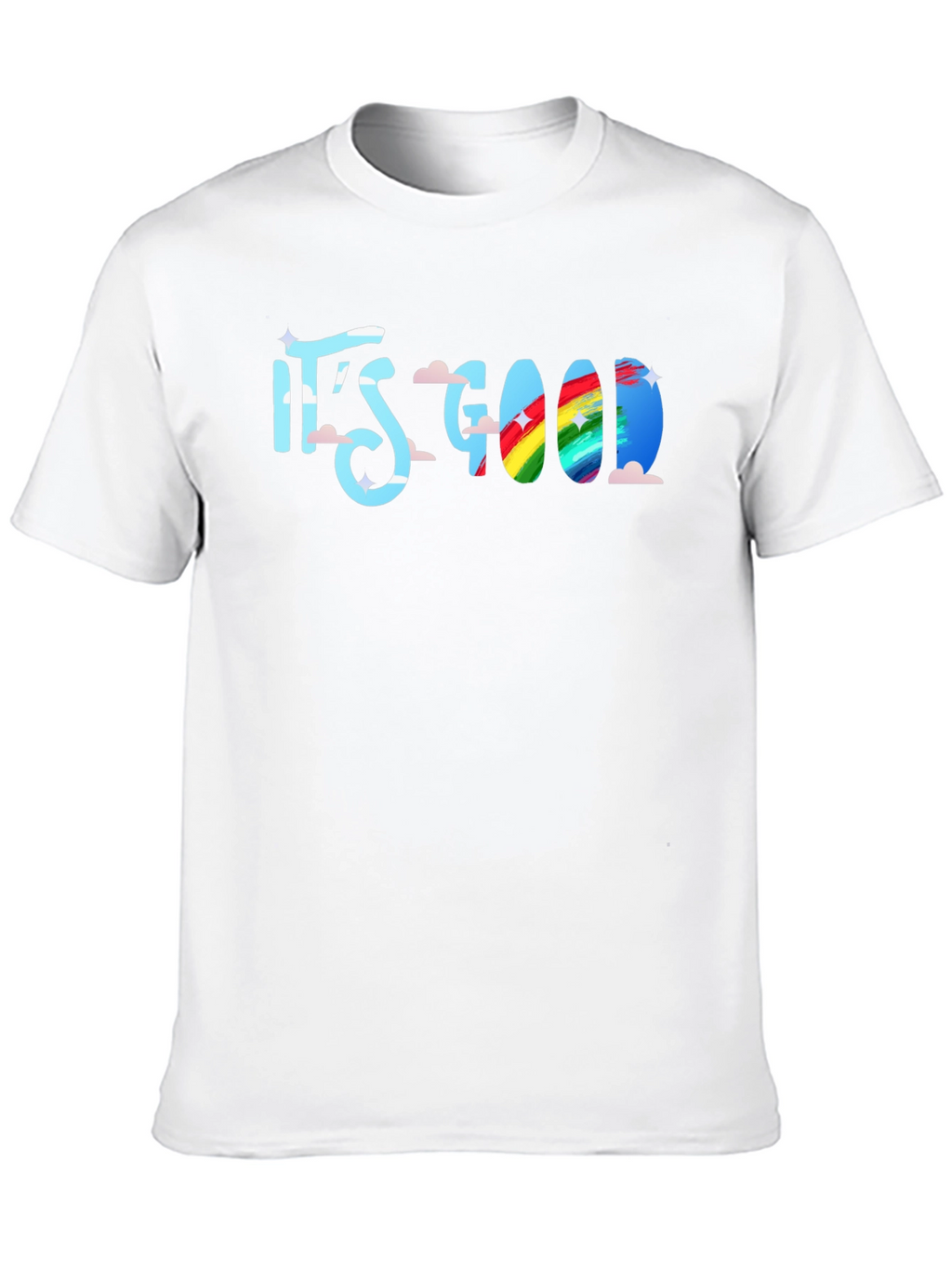 Its Good T-Shirt: Rainbow Cloud Design