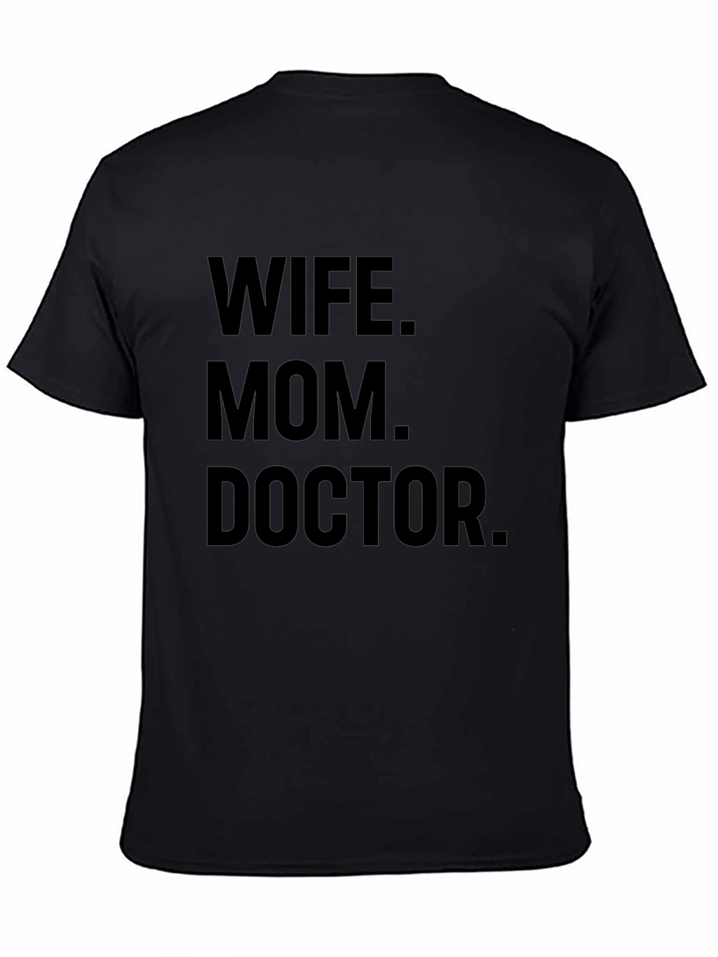 Wife Mom Doctor Graphic Tee - Black