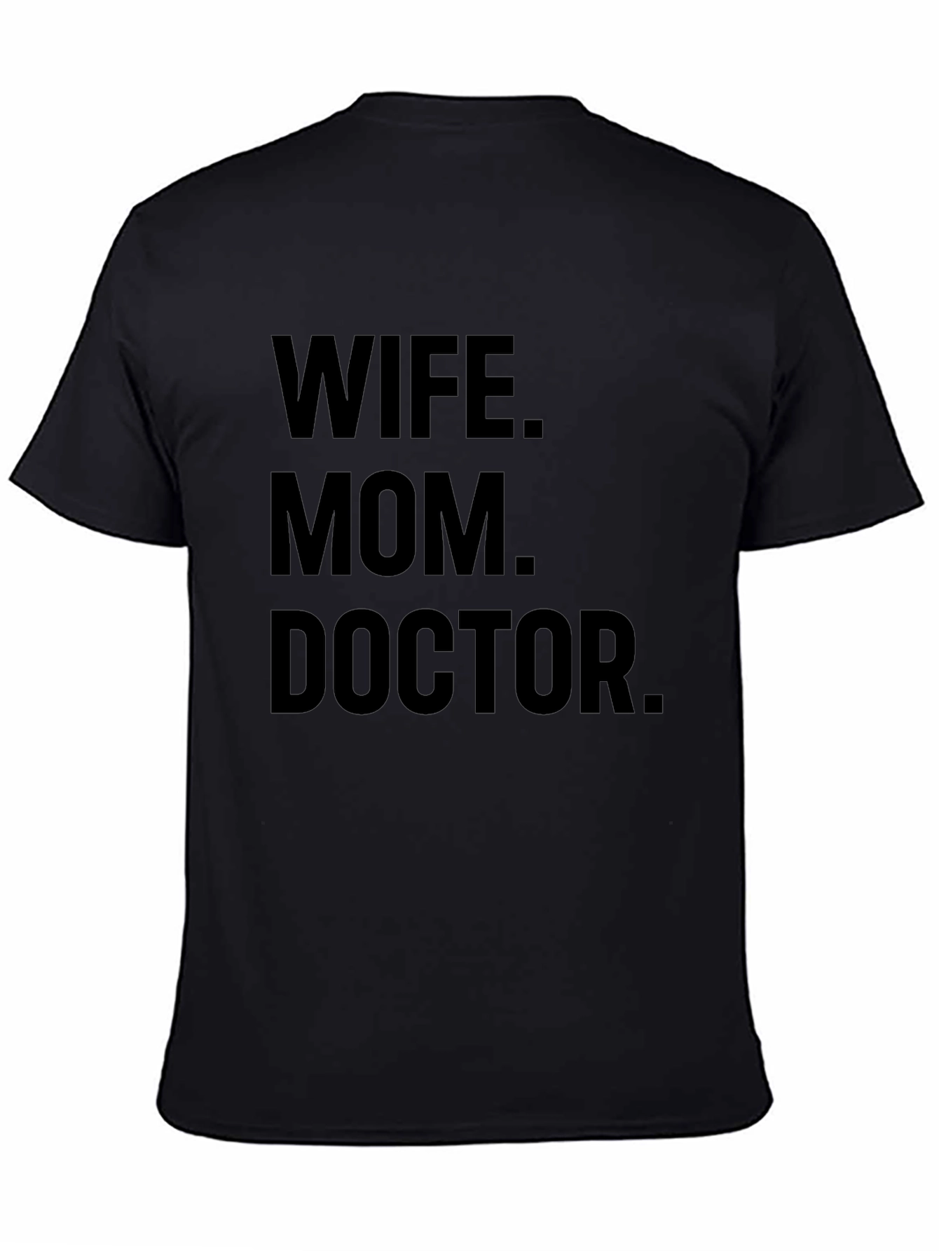 Wife Mom Doctor Graphic Tee - Black