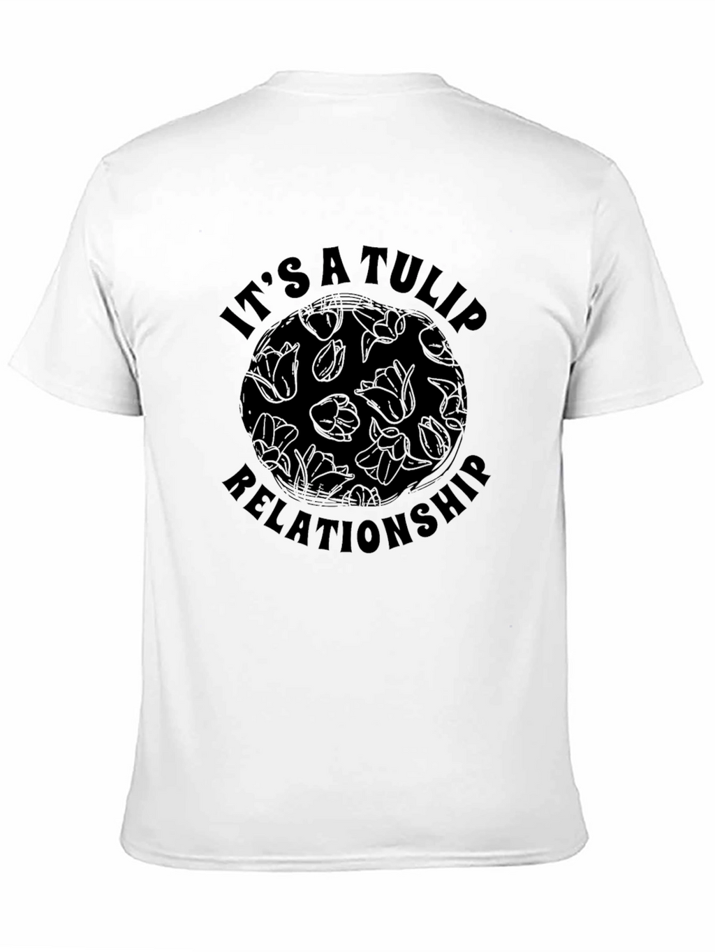 Its A Tulip Relationship Black T-Shirt