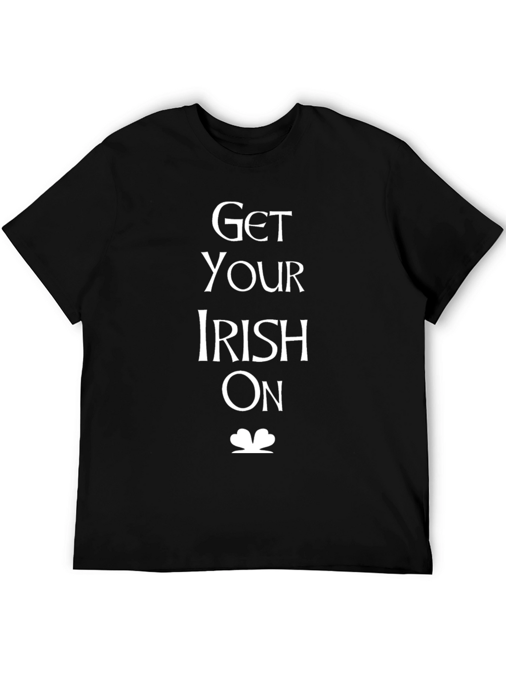 Get Your Irish On T-Shirt
