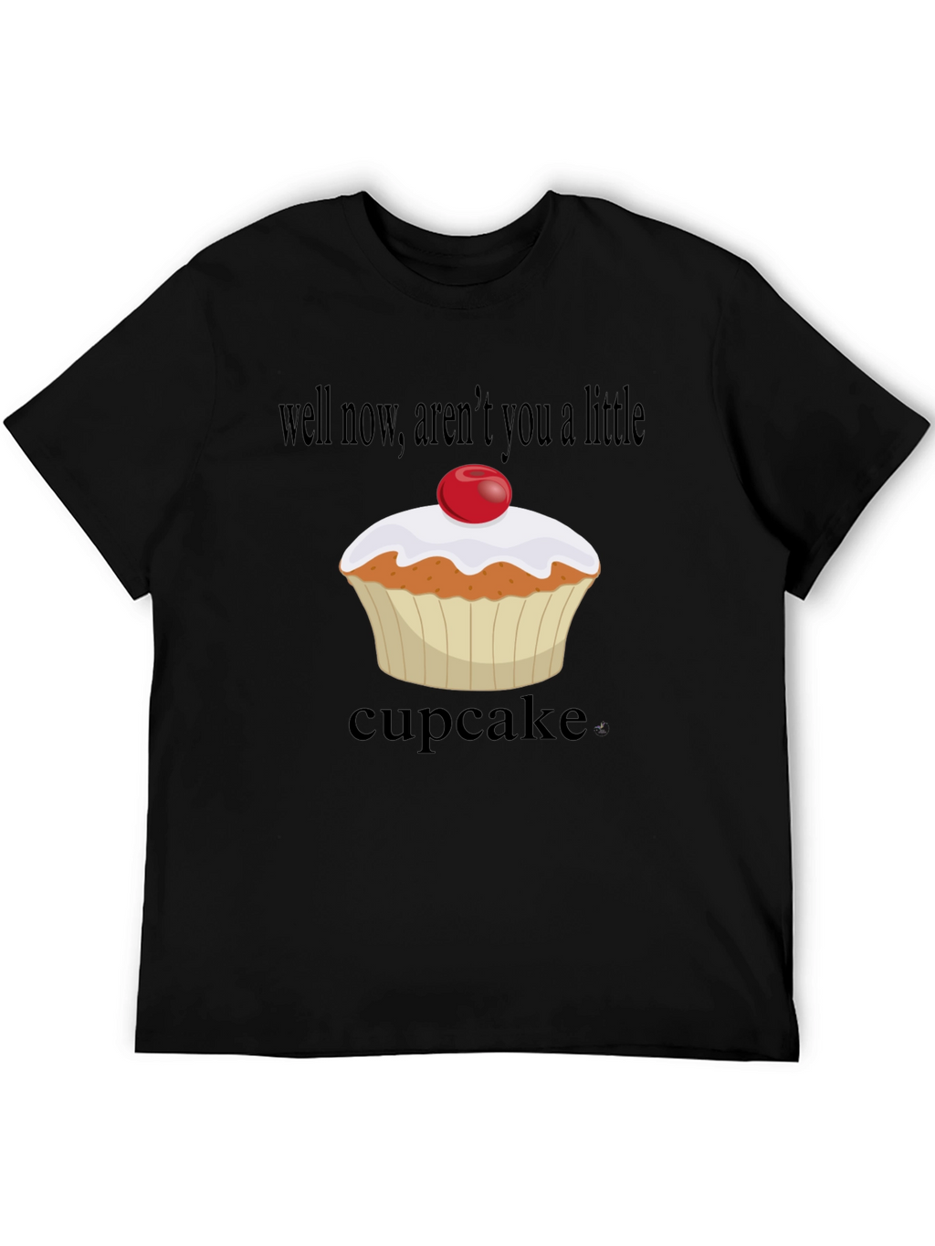 Cupcake T-Shirt: Arent You A Little Cupcake? Black Tee