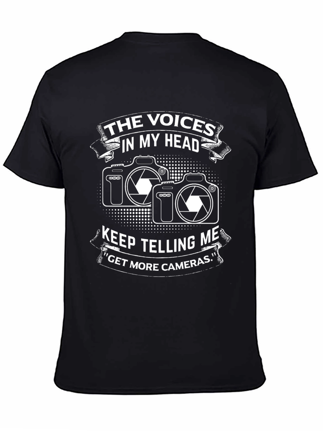 Photographer T-Shirt: Voices in My Head - More Cameras