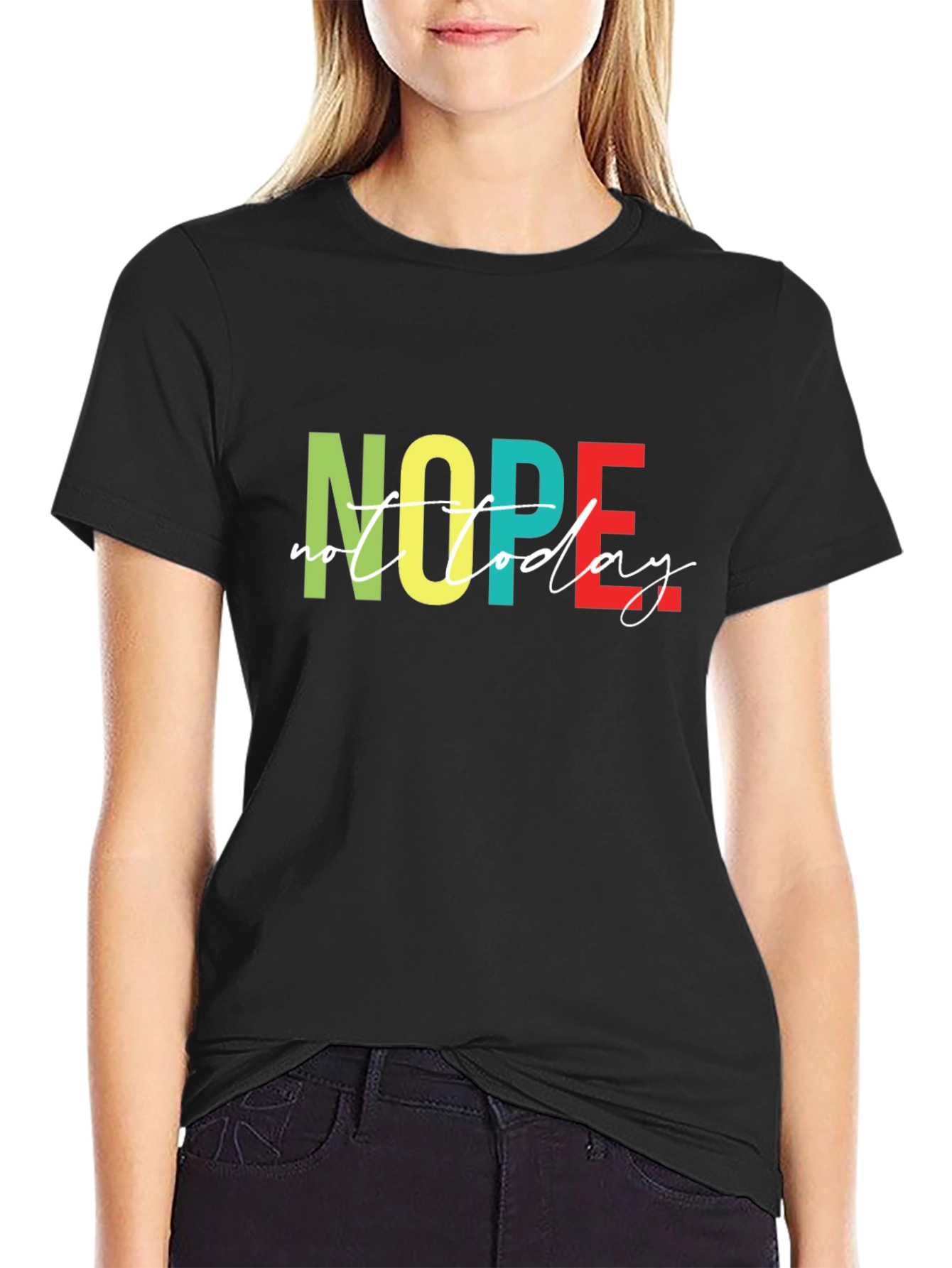 Nope Not Today Graphic T-Shirt - Unisex