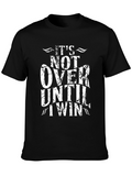 Its Not Over Until I Win Black Graphic Tee