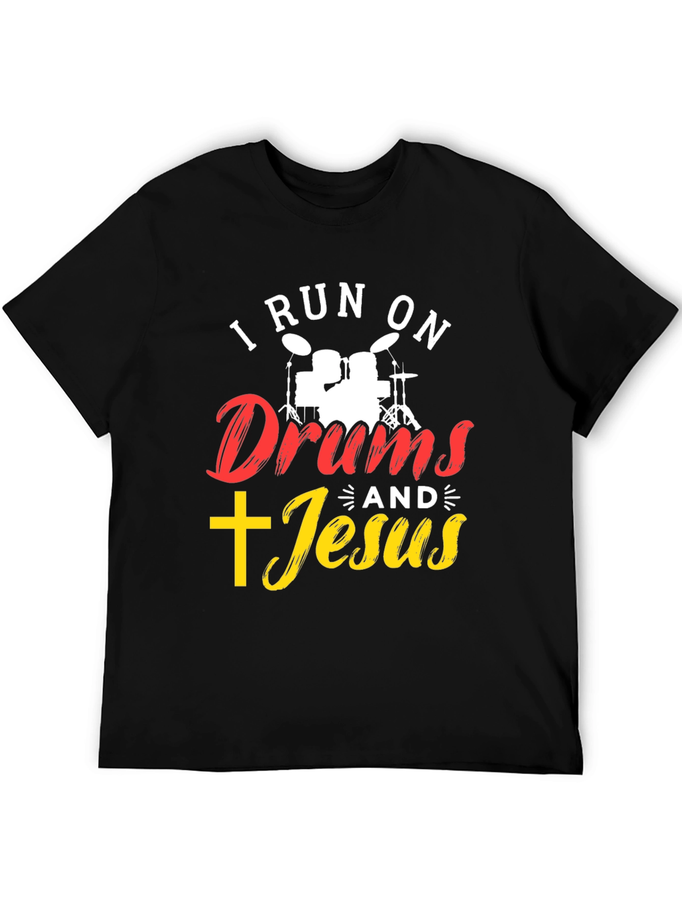 I Run On Drums And Jesus T-Shirt