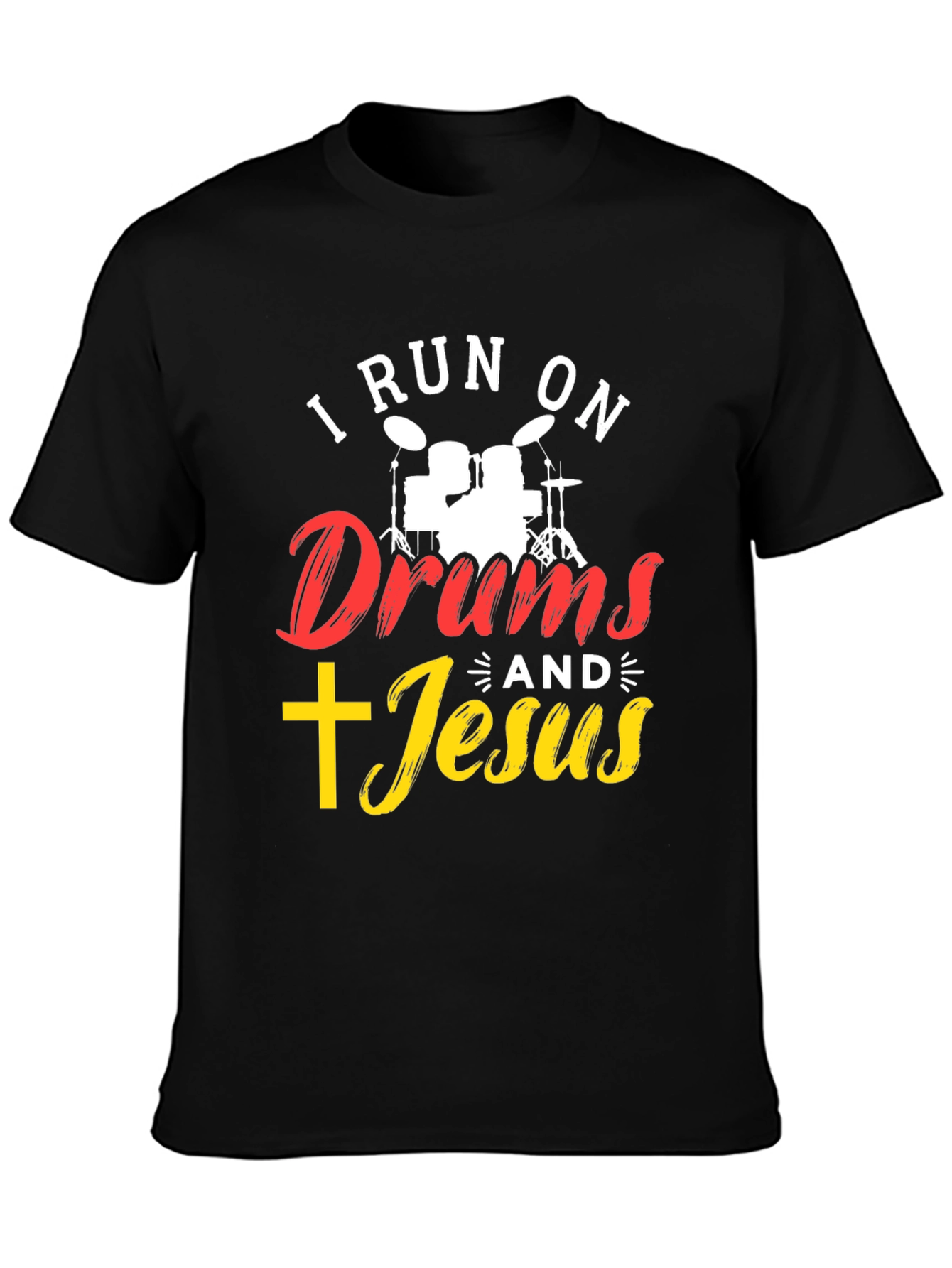 I Run On Drums And Jesus T-Shirt