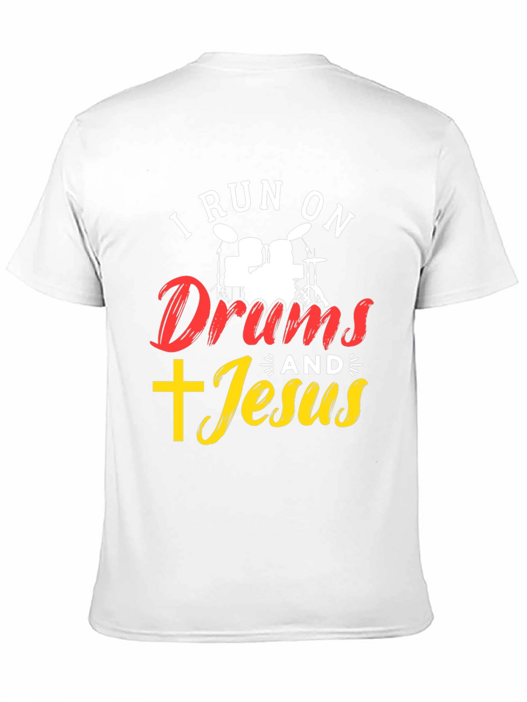 I Run On Drums And Jesus T-Shirt