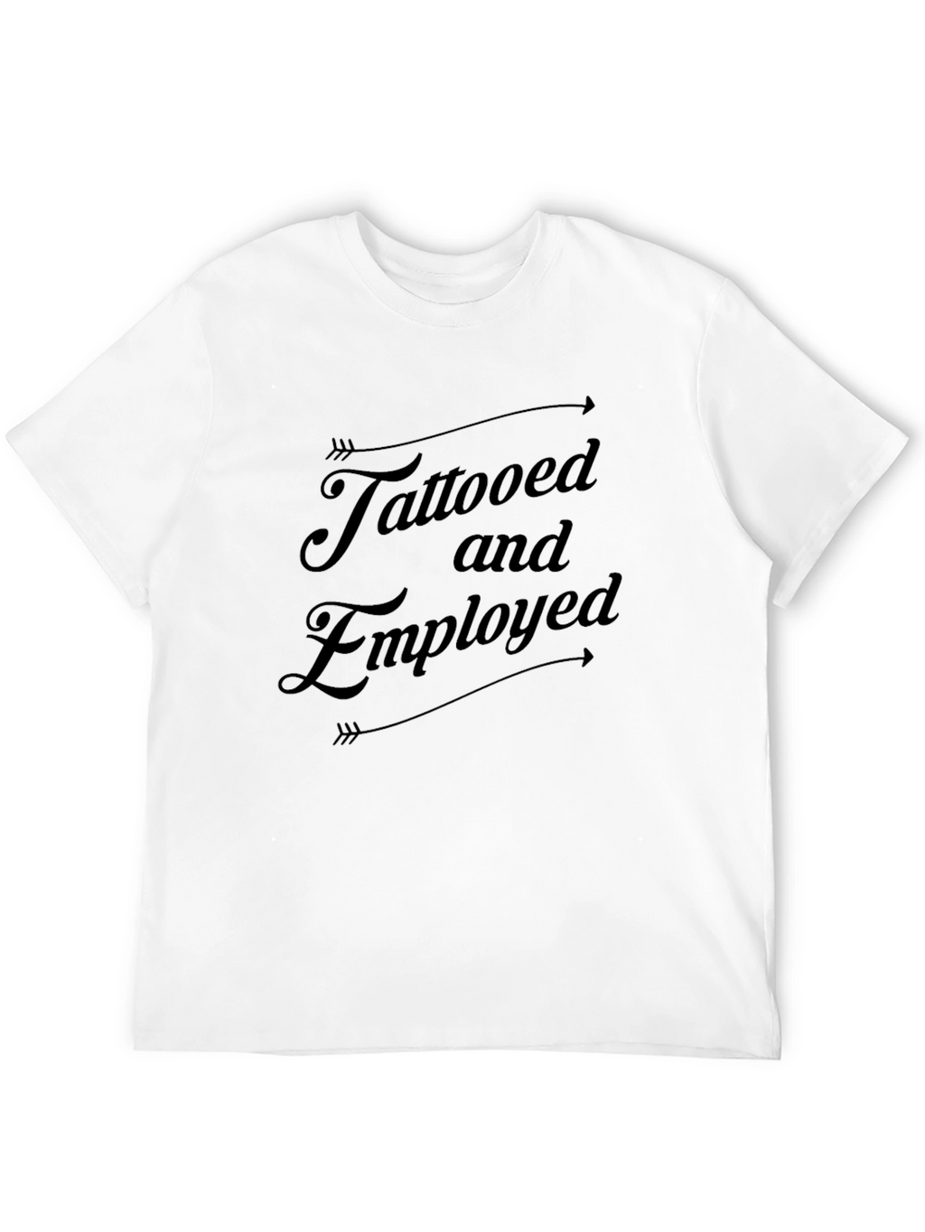Tattooed and Employed Black Graphic T-Shirt