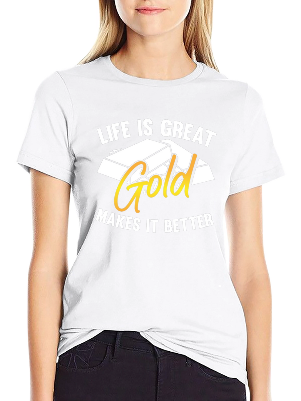 Life is Great Gold Makes It Better T-Shirt