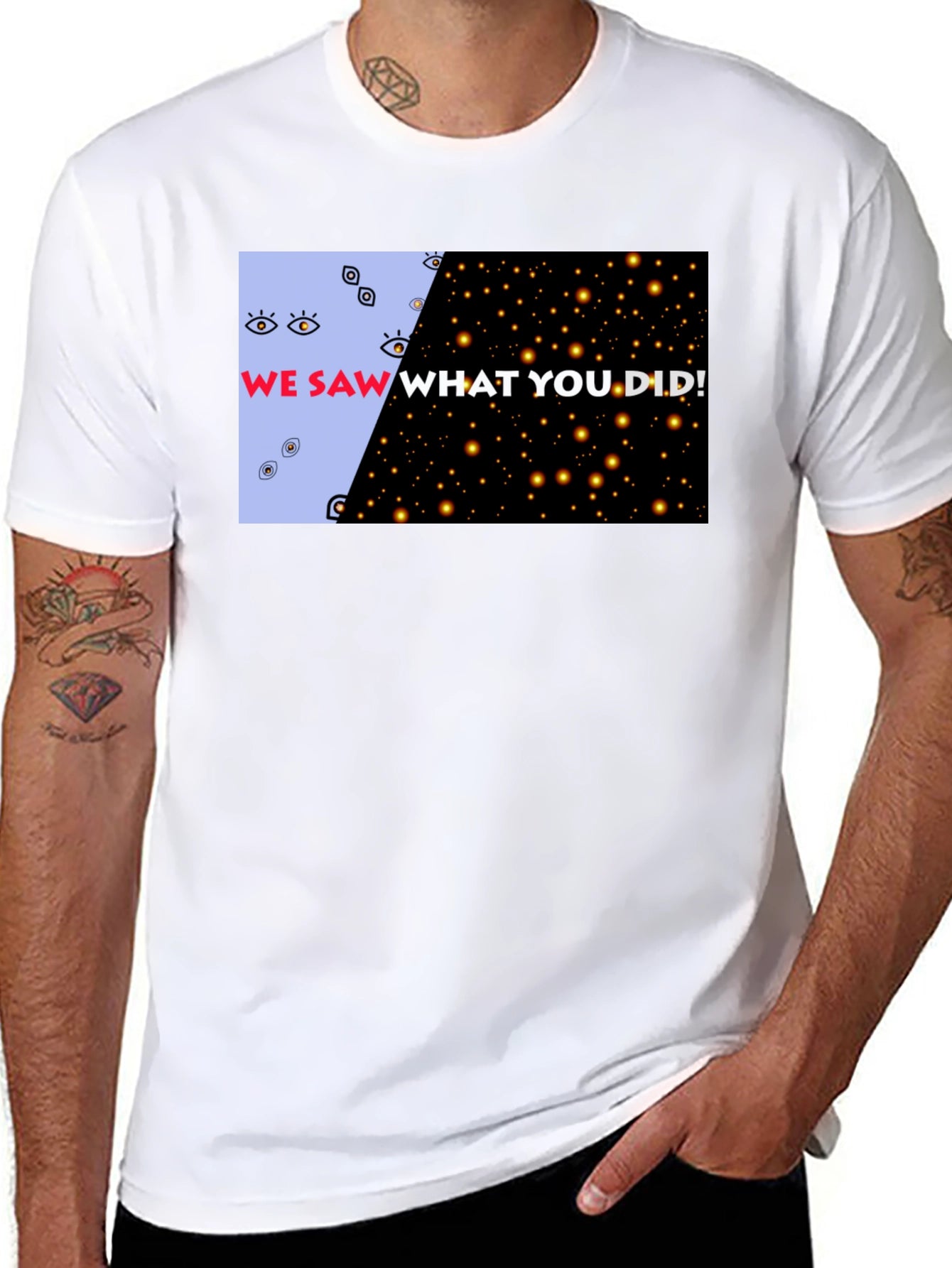 We Saw What You Did Graphic Tee