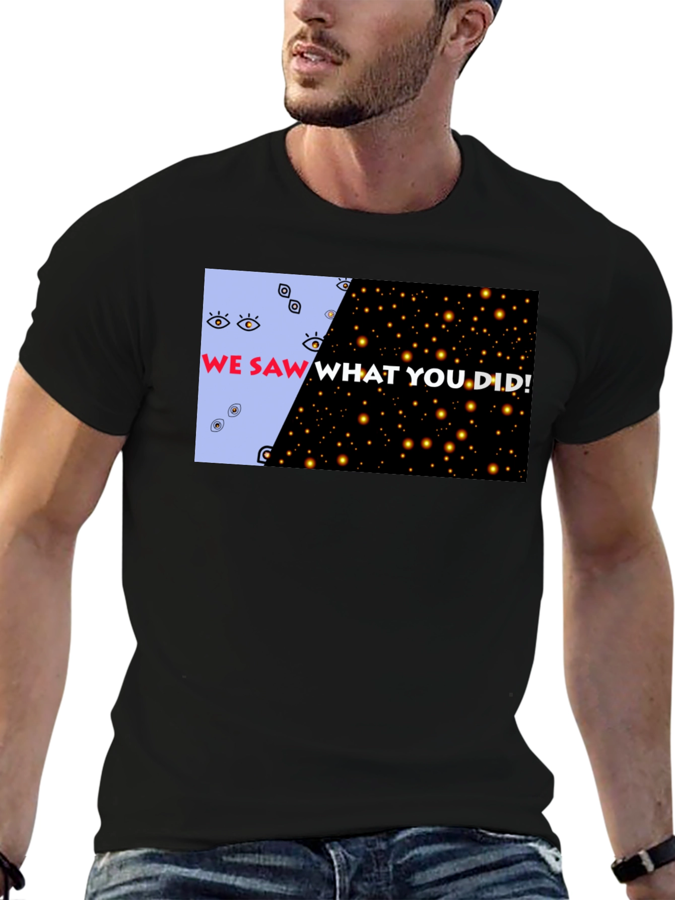 We Saw What You Did Graphic Tee
