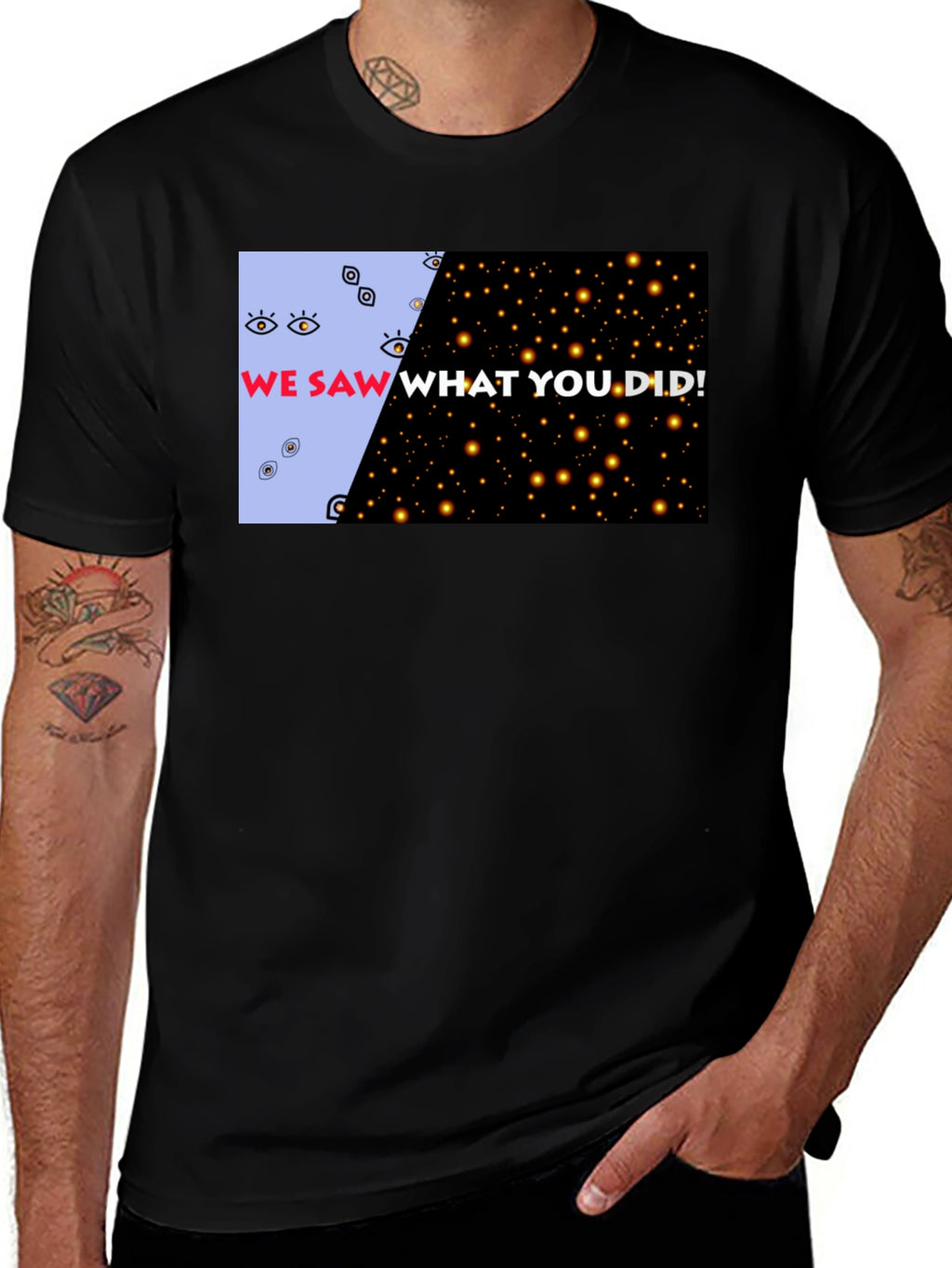 We Saw What You Did Graphic Tee