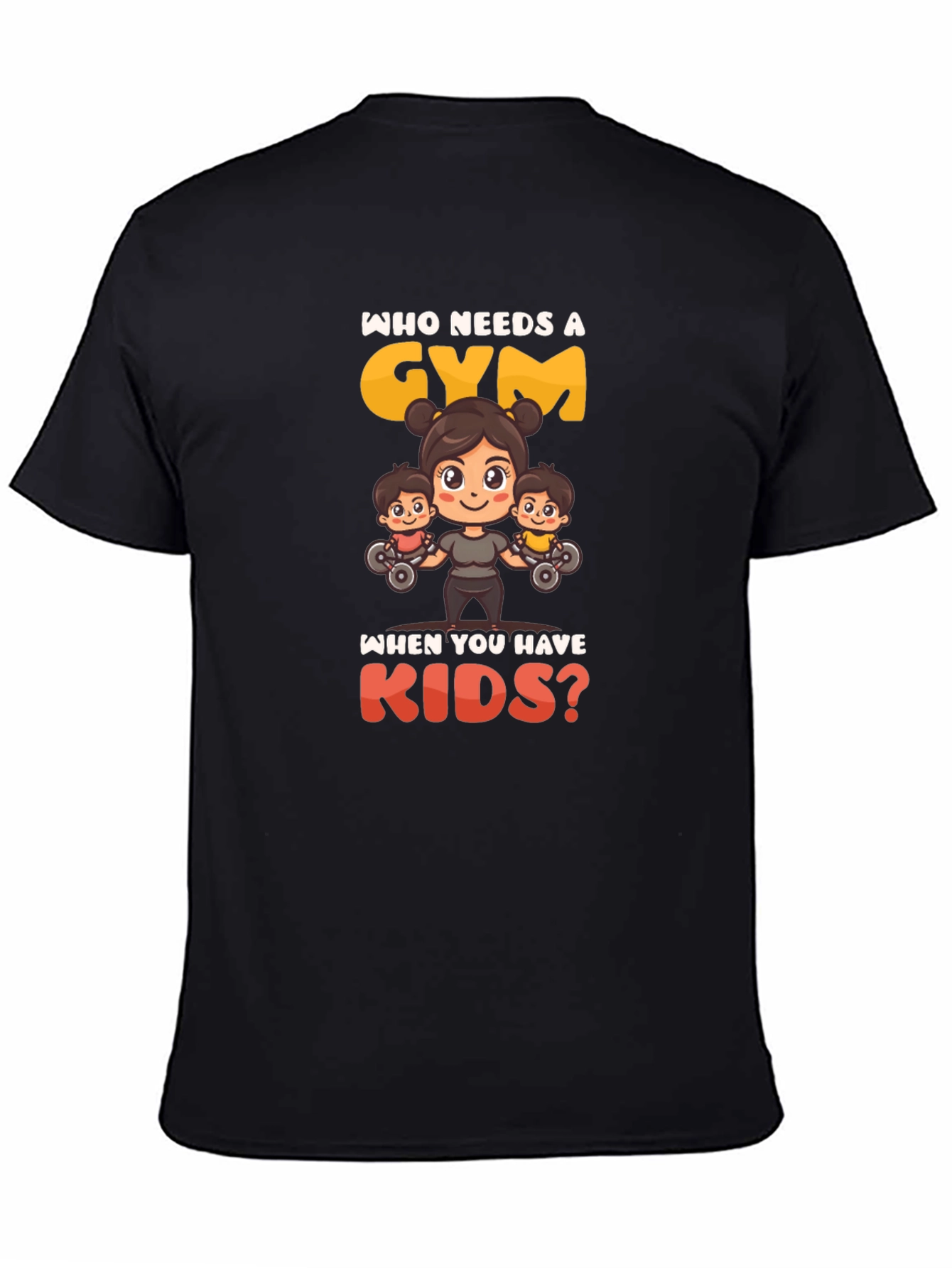 Who Needs a Gym? T-Shirt
