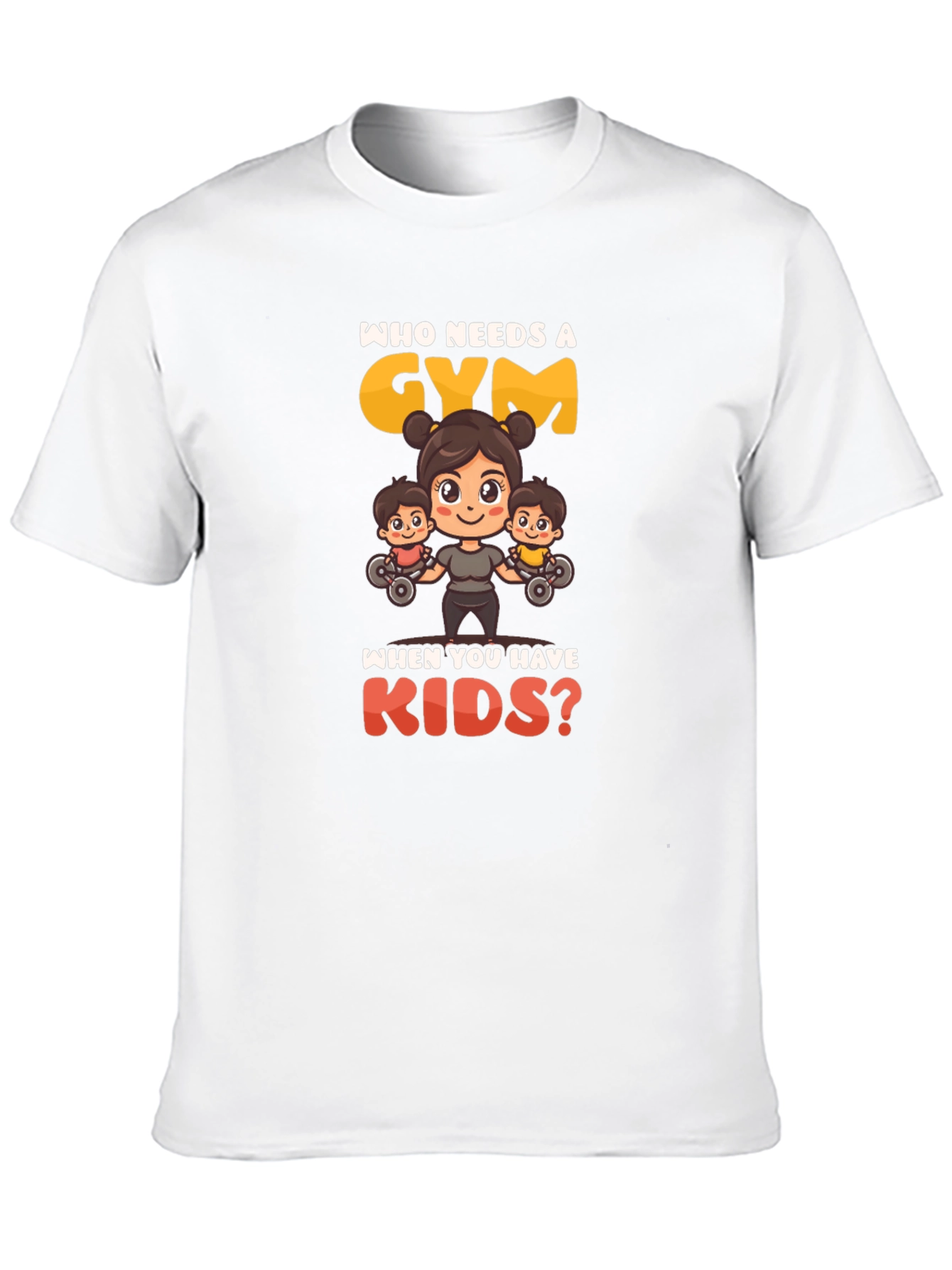 Who Needs a Gym? T-Shirt