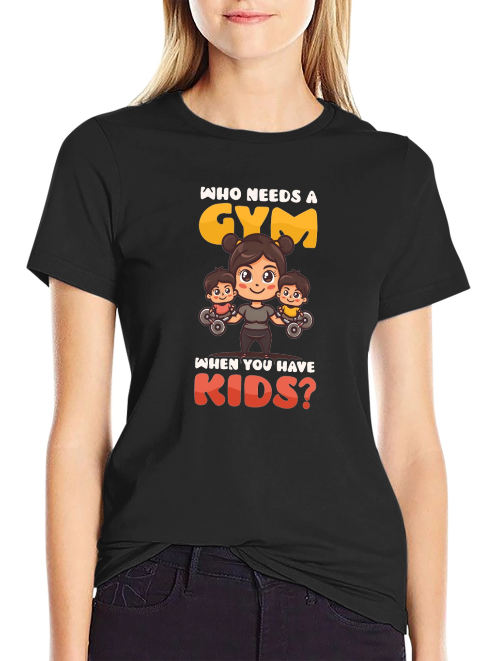 Who Needs a Gym? T-Shirt