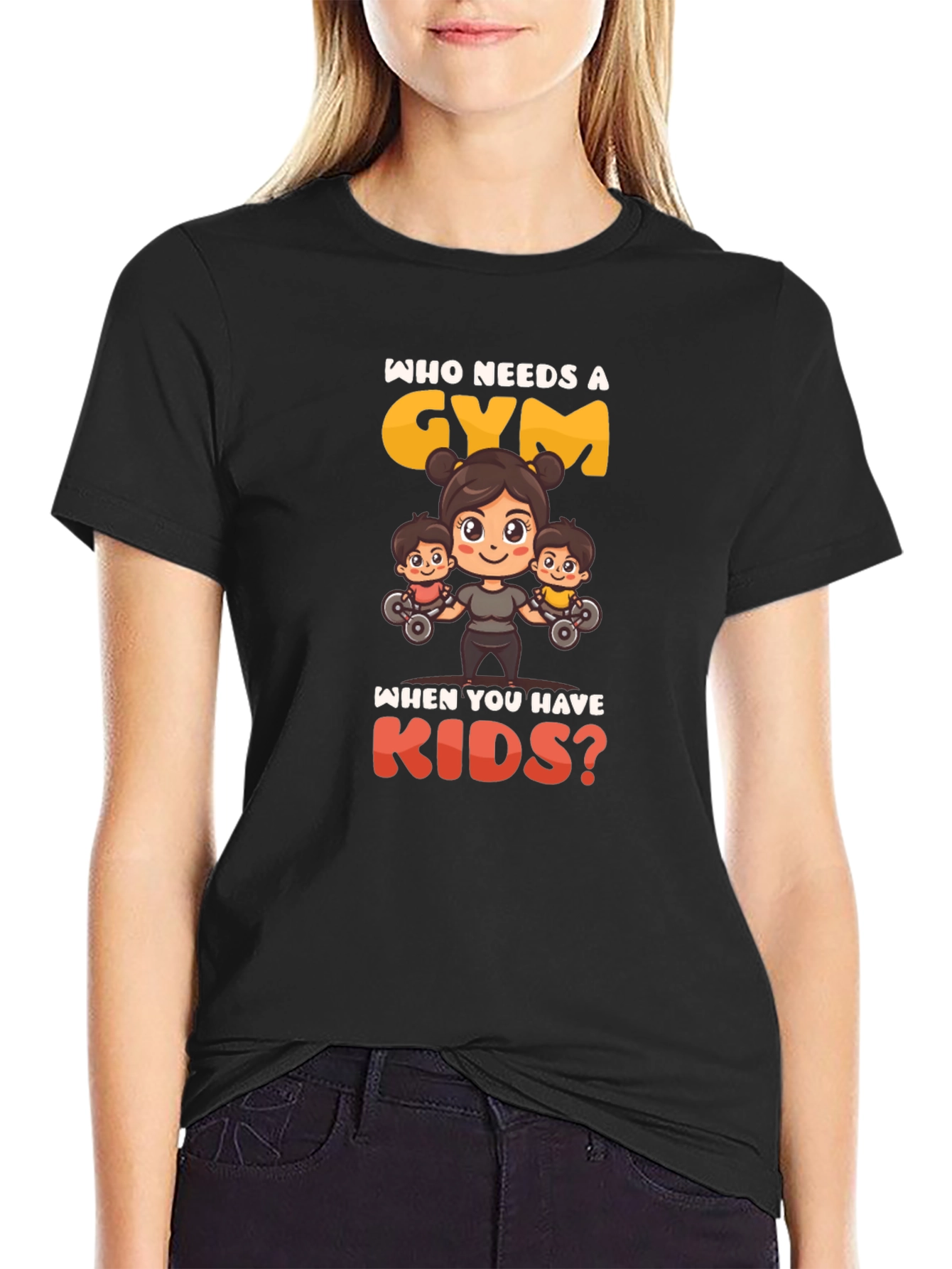 Who Needs a Gym? T-Shirt