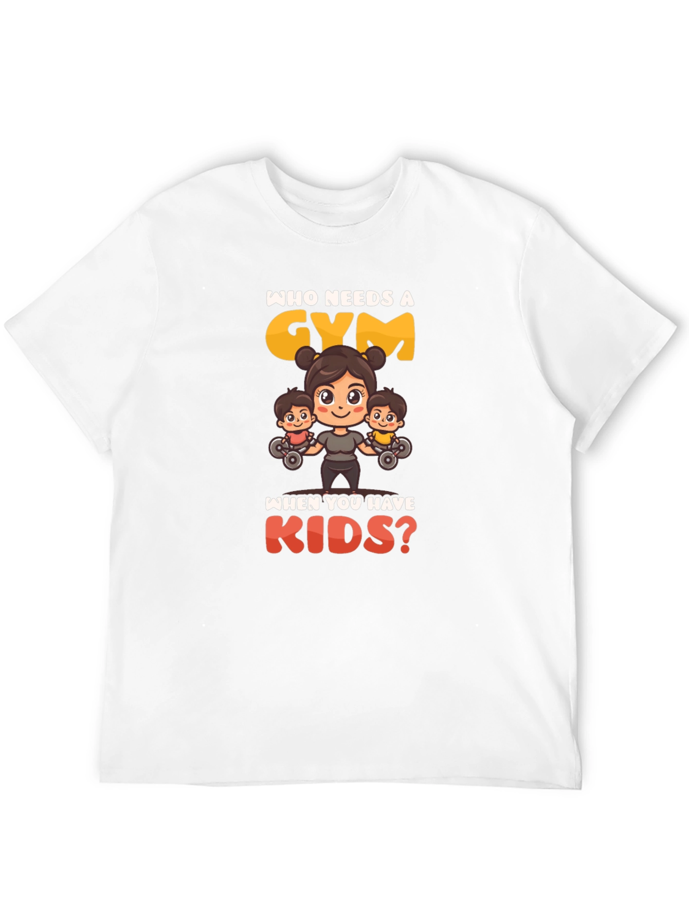 Who Needs a Gym? T-Shirt