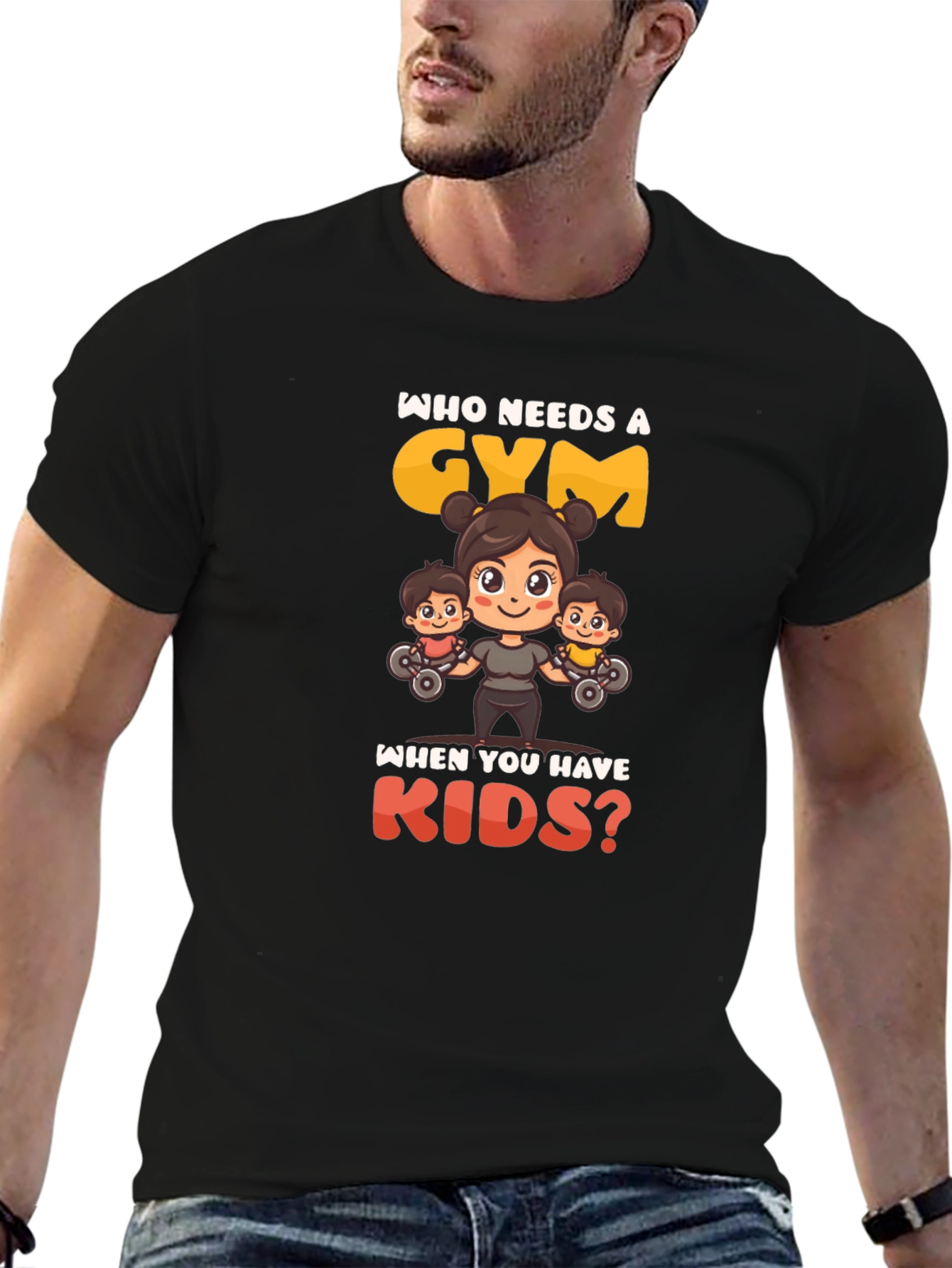 Who Needs a Gym? T-Shirt
