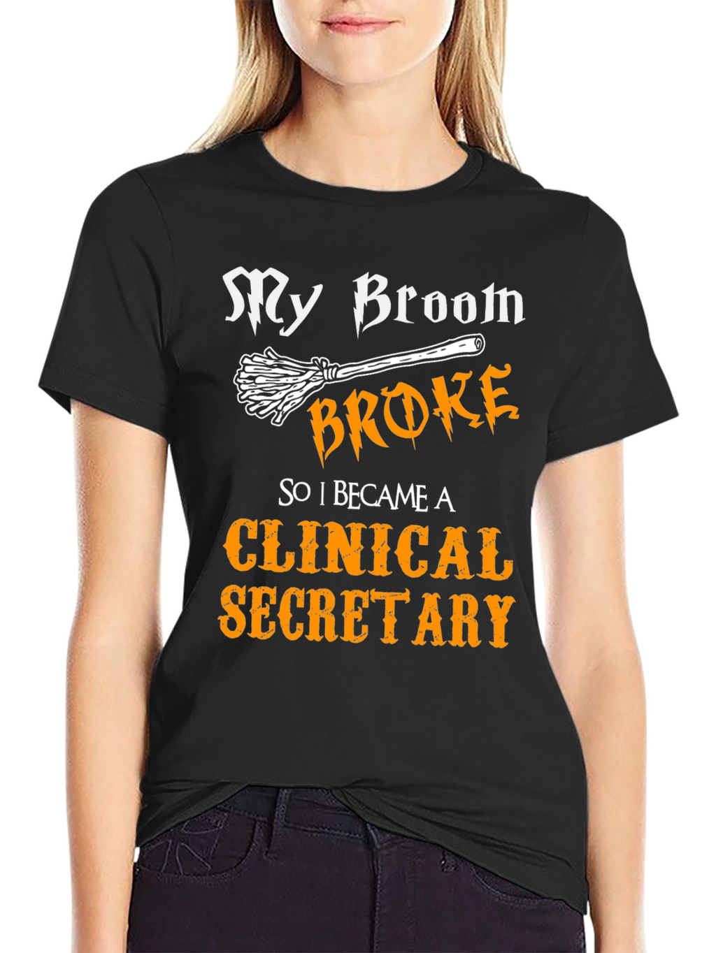 My Broom Broke Clinical Secretary T-Shirt
