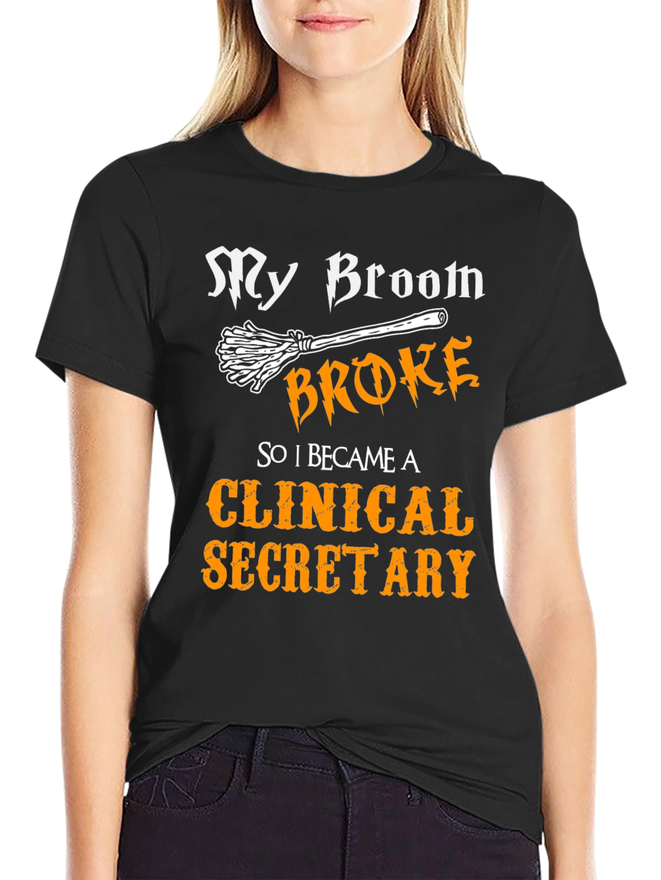 My Broom Broke Clinical Secretary T-Shirt