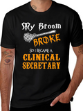 My Broom Broke Clinical Secretary T-Shirt