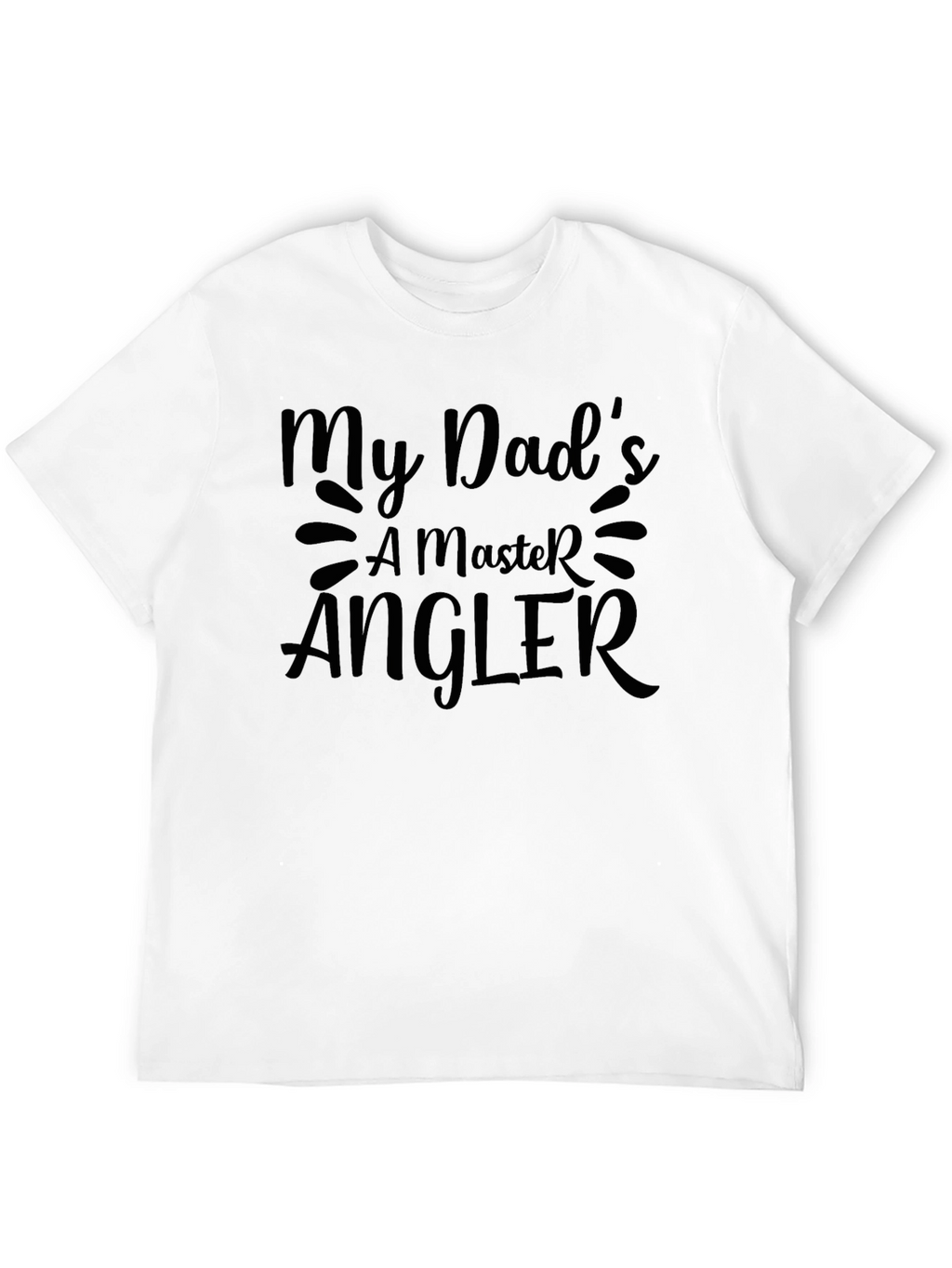 My Dads a Master Angler Graphic Tee