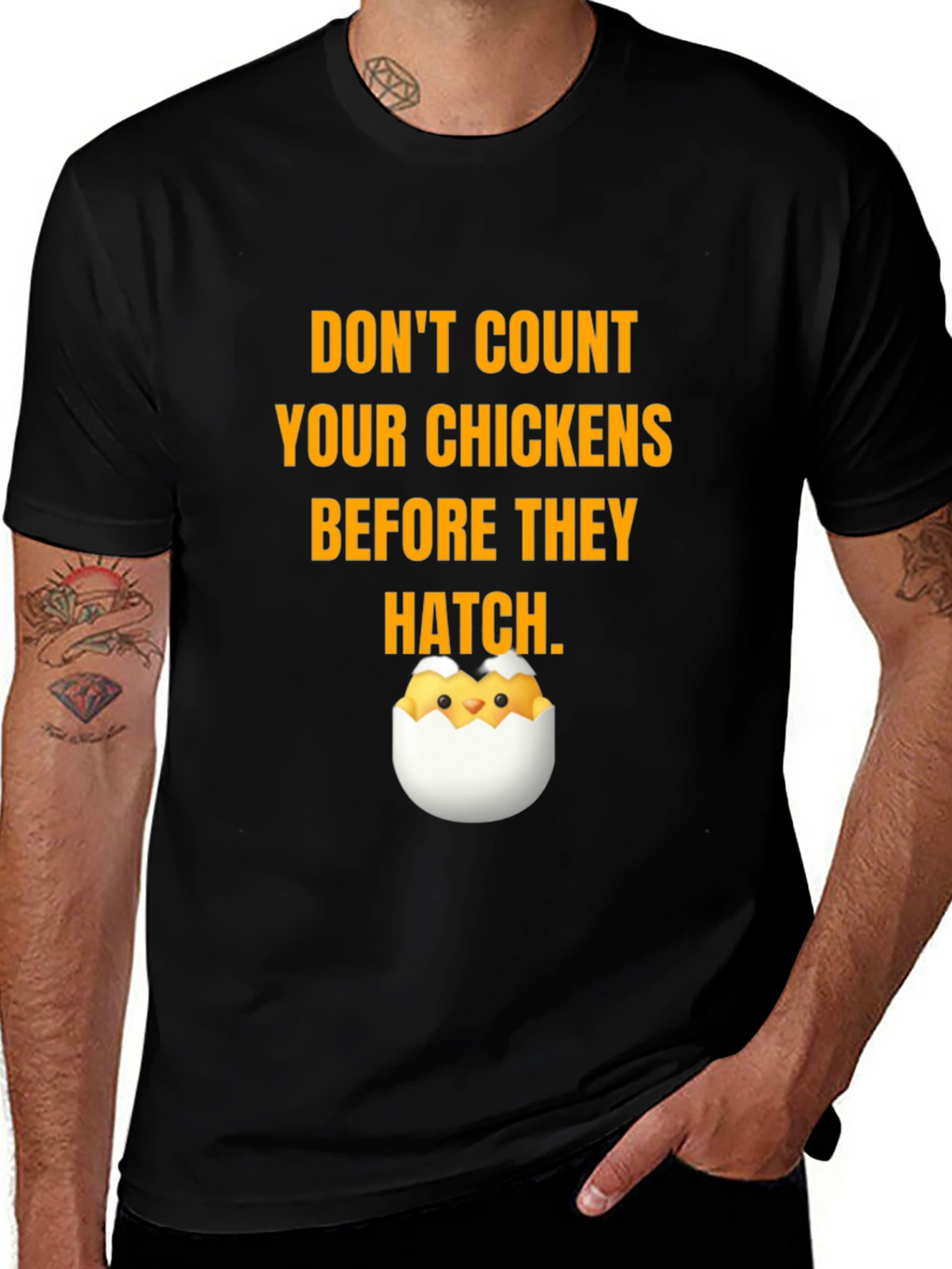 Dont Count Your Chickens T-Shirt
