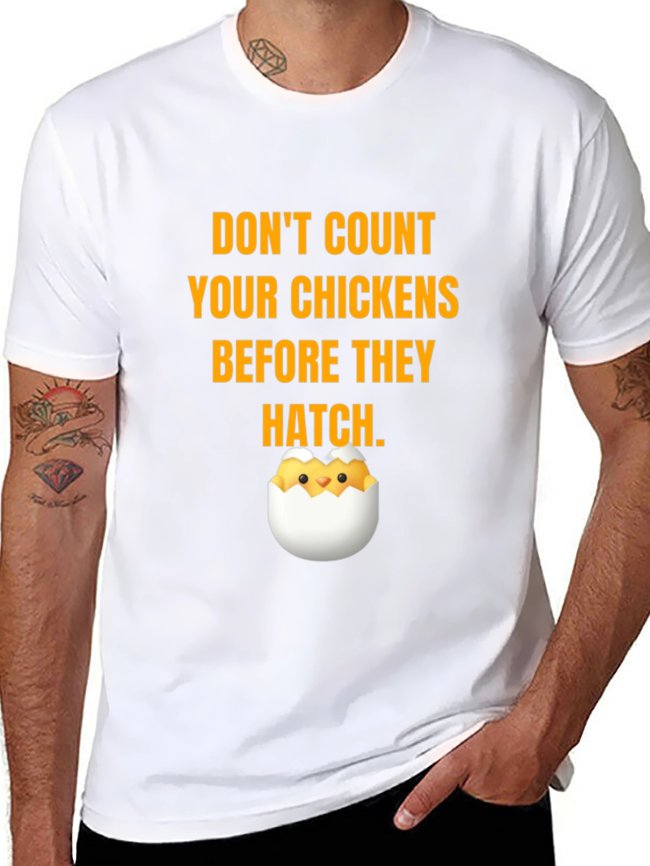 Dont Count Your Chickens T-Shirt
