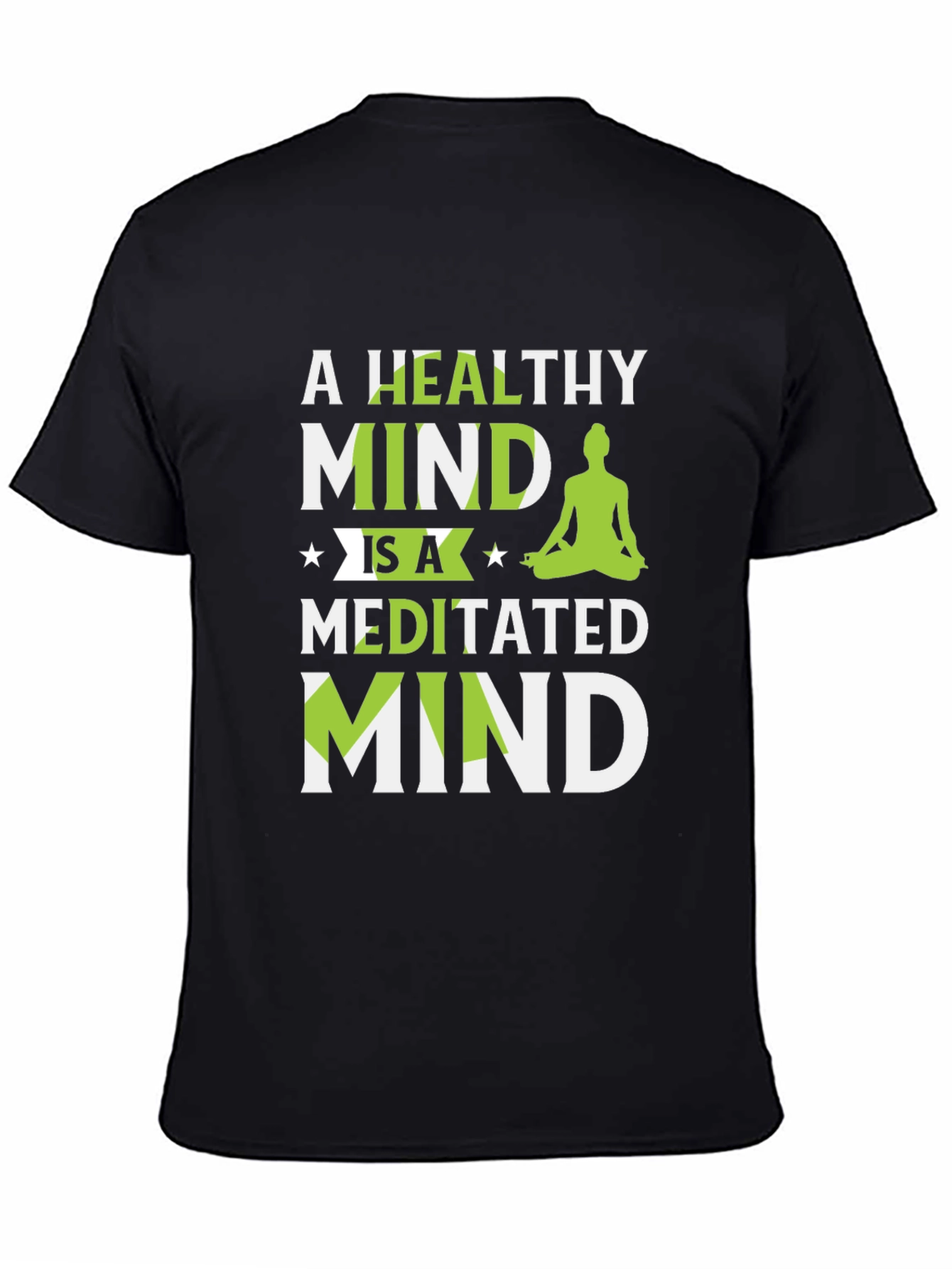 Healthy Mind Meditated Mind T-Shirt