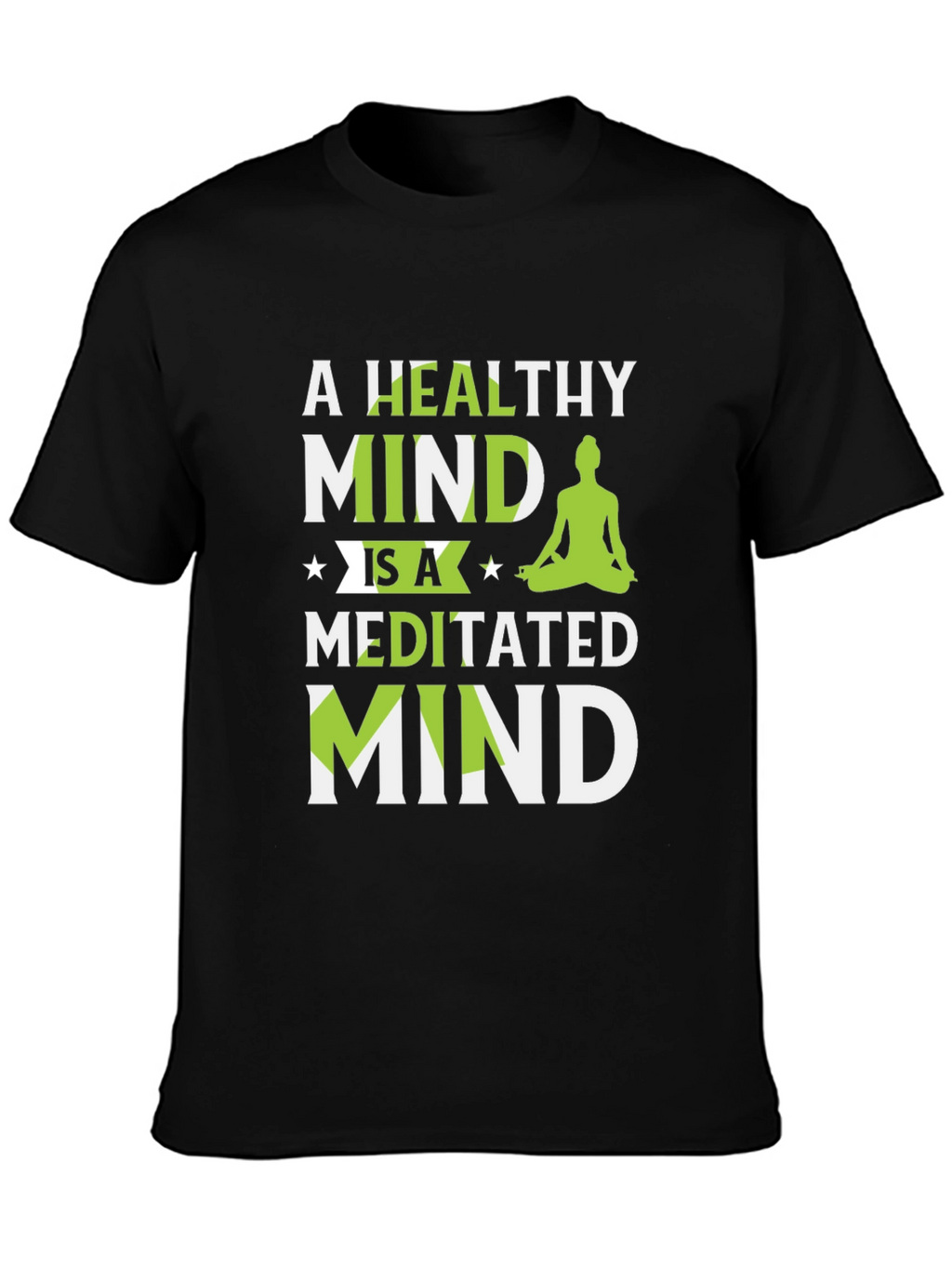 Healthy Mind Meditated Mind T-Shirt