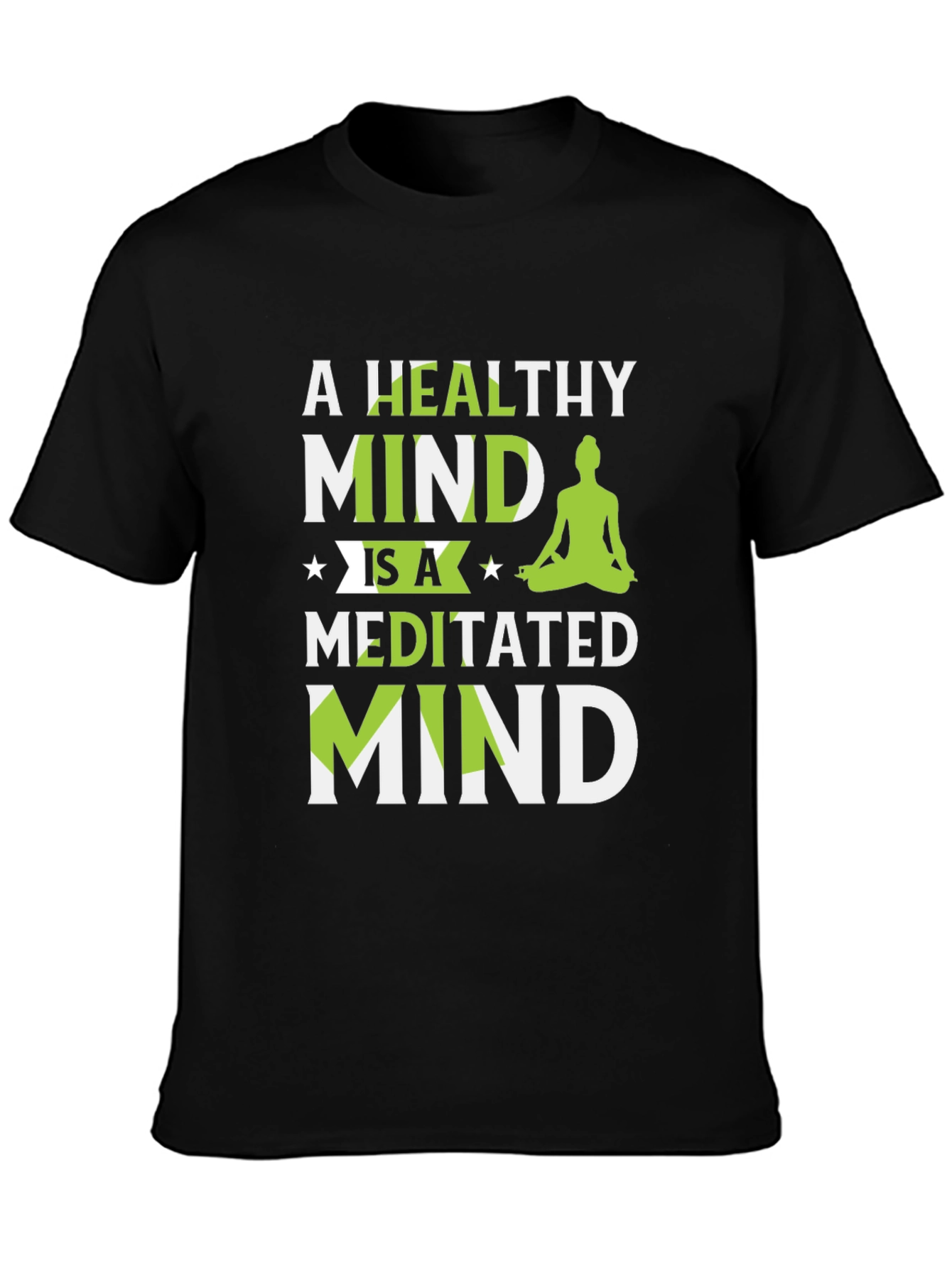 Healthy Mind Meditated Mind T-Shirt