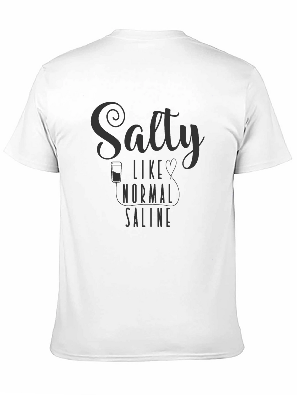 Salty Like Normal Saline Graphic Tee