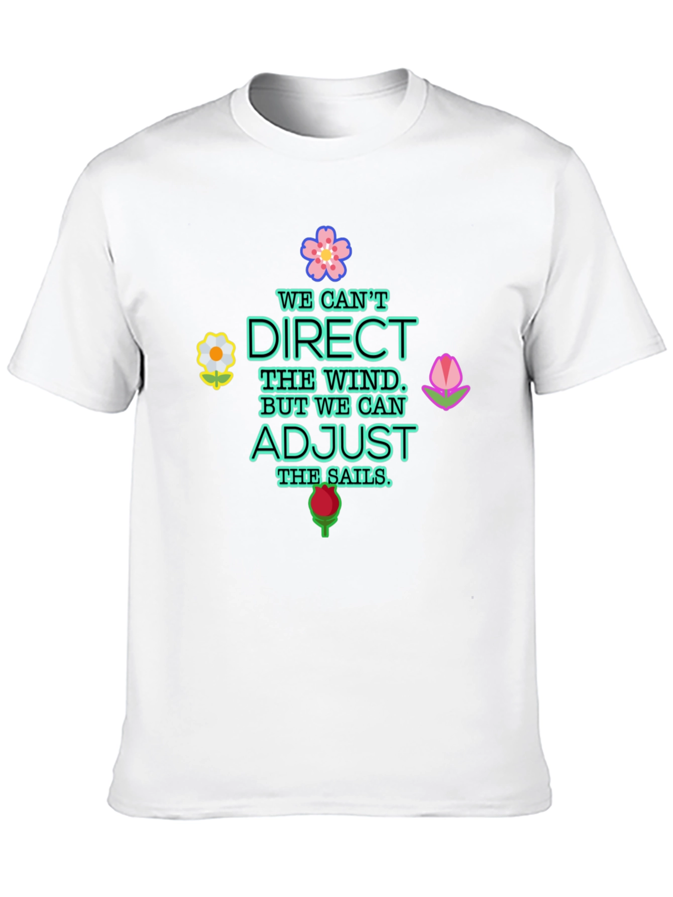 Inspirational Graphic Tee - Adjust the Sails Quote Shirt