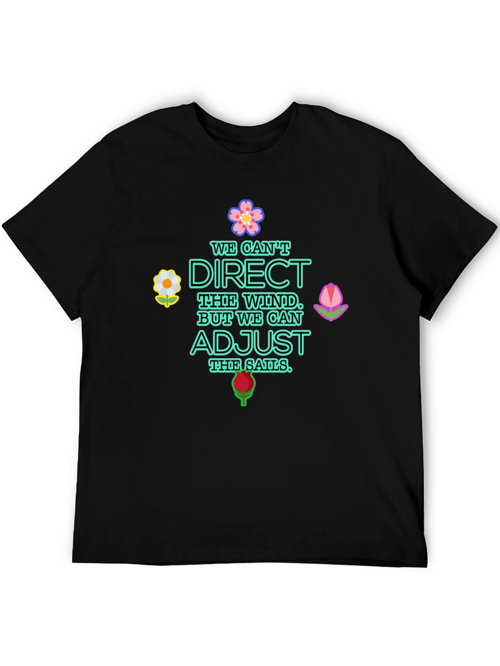 Inspirational Graphic Tee - Adjust the Sails Quote Shirt