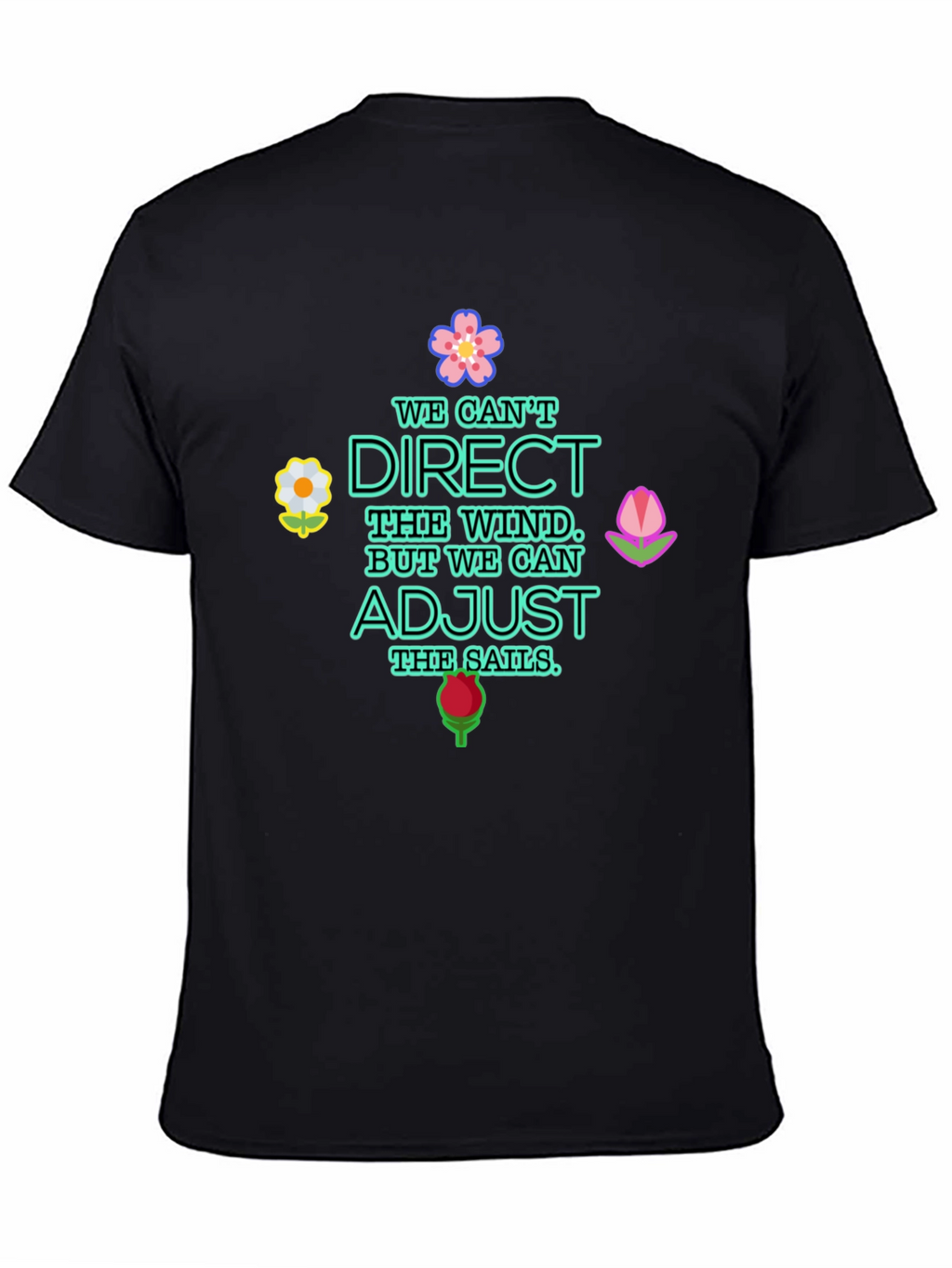 Inspirational Graphic Tee - Adjust the Sails Quote Shirt