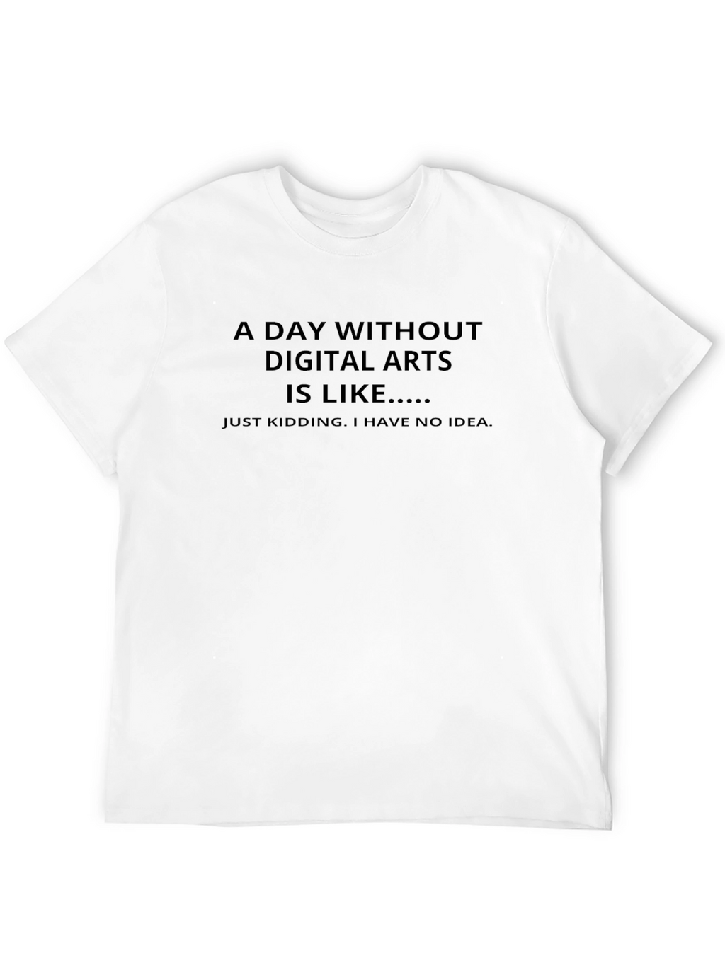 Digital Arts T-Shirt - Funny Graphic Tee