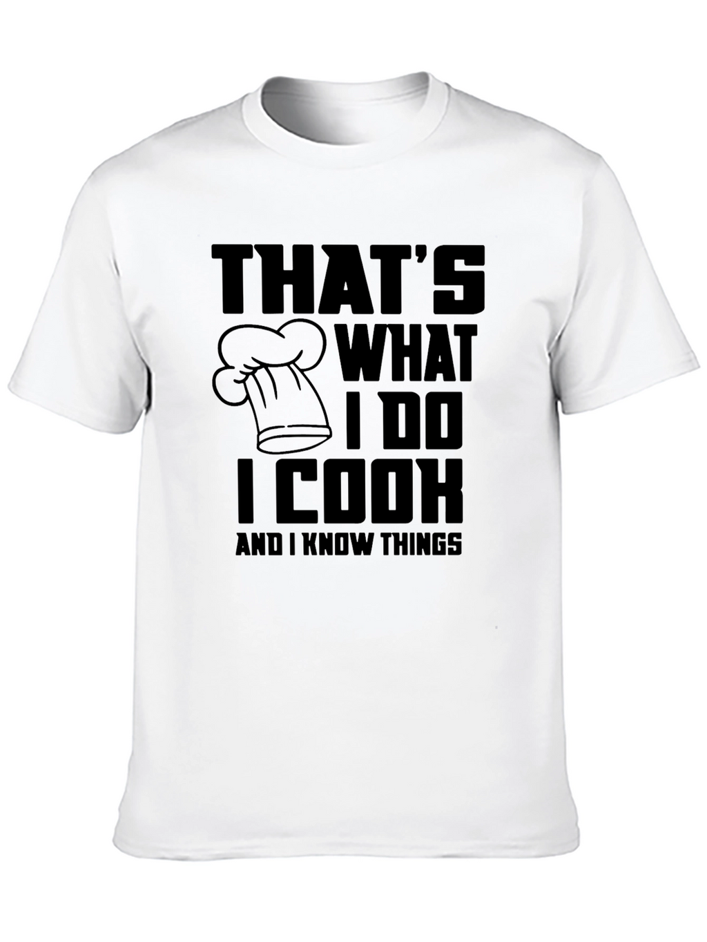 Thats What I Do I Cook T-Shirt