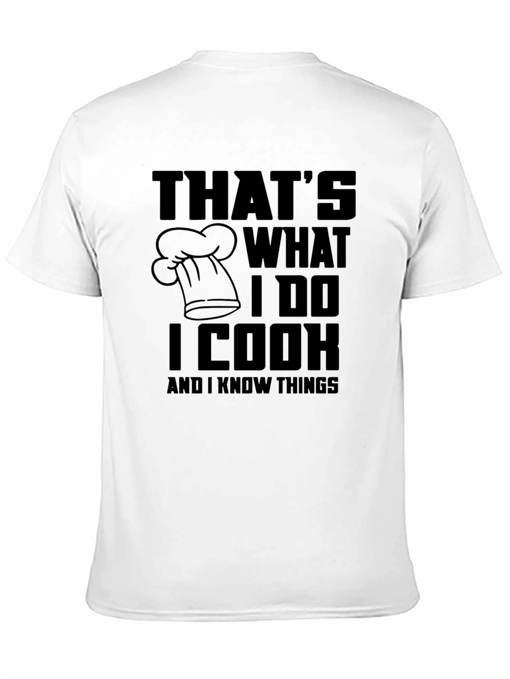 Thats What I Do I Cook T-Shirt